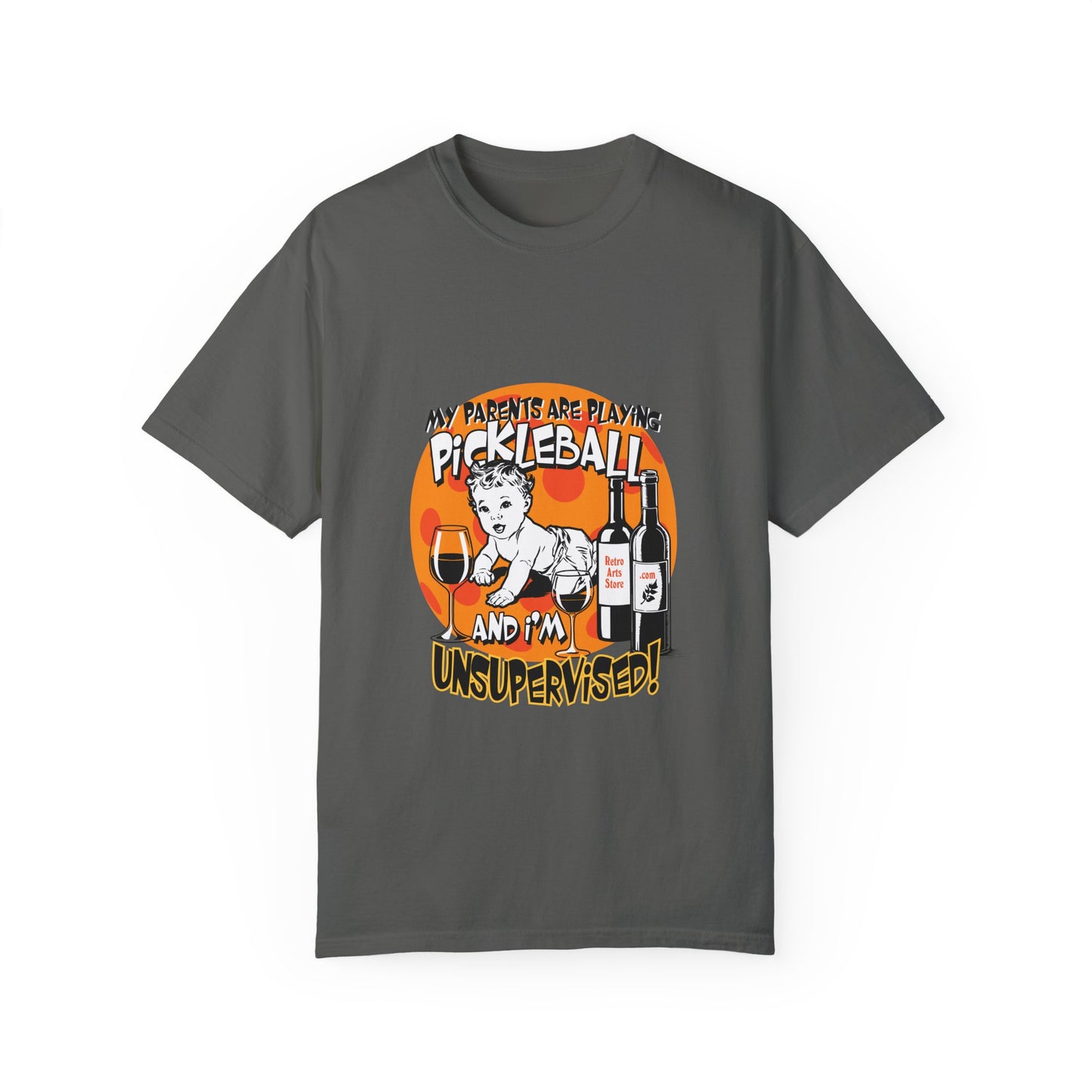 MY PARENTS ARE PLAYING PICKLEBALL & I'M UNSUPERVISED Unisex Garment-Dyed T-shirt