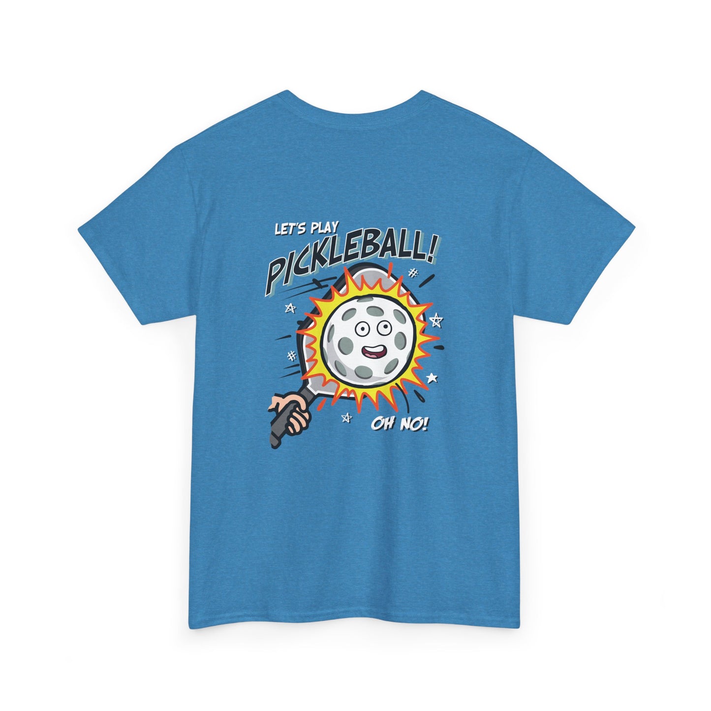 LET'S PLAY PICKLEBALL OH NO Unisex Heavy Cotton Tee Graphic On Back