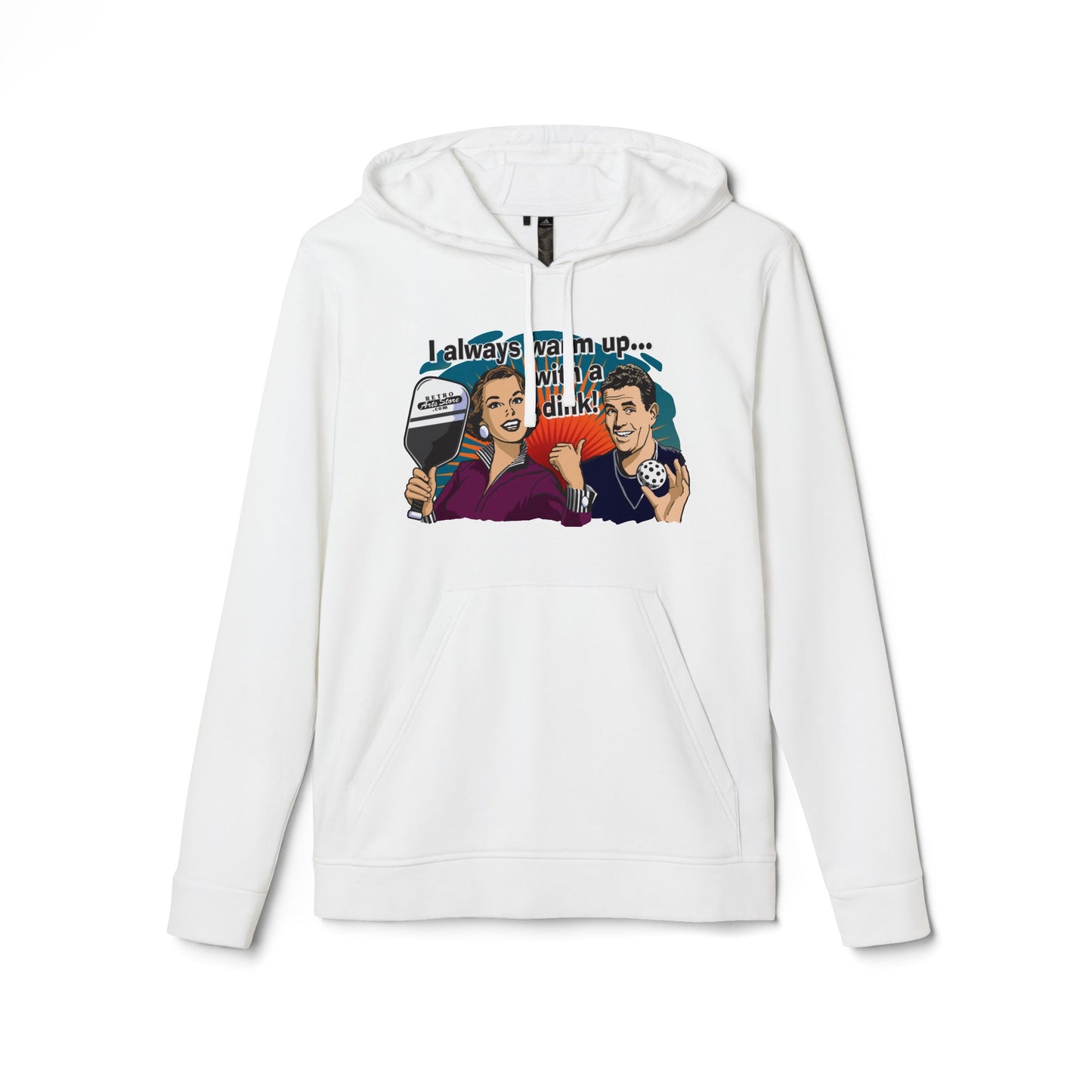 I ALWAYS WARM UP WITH A DINK Adidas Unisex Fleece Hoodie