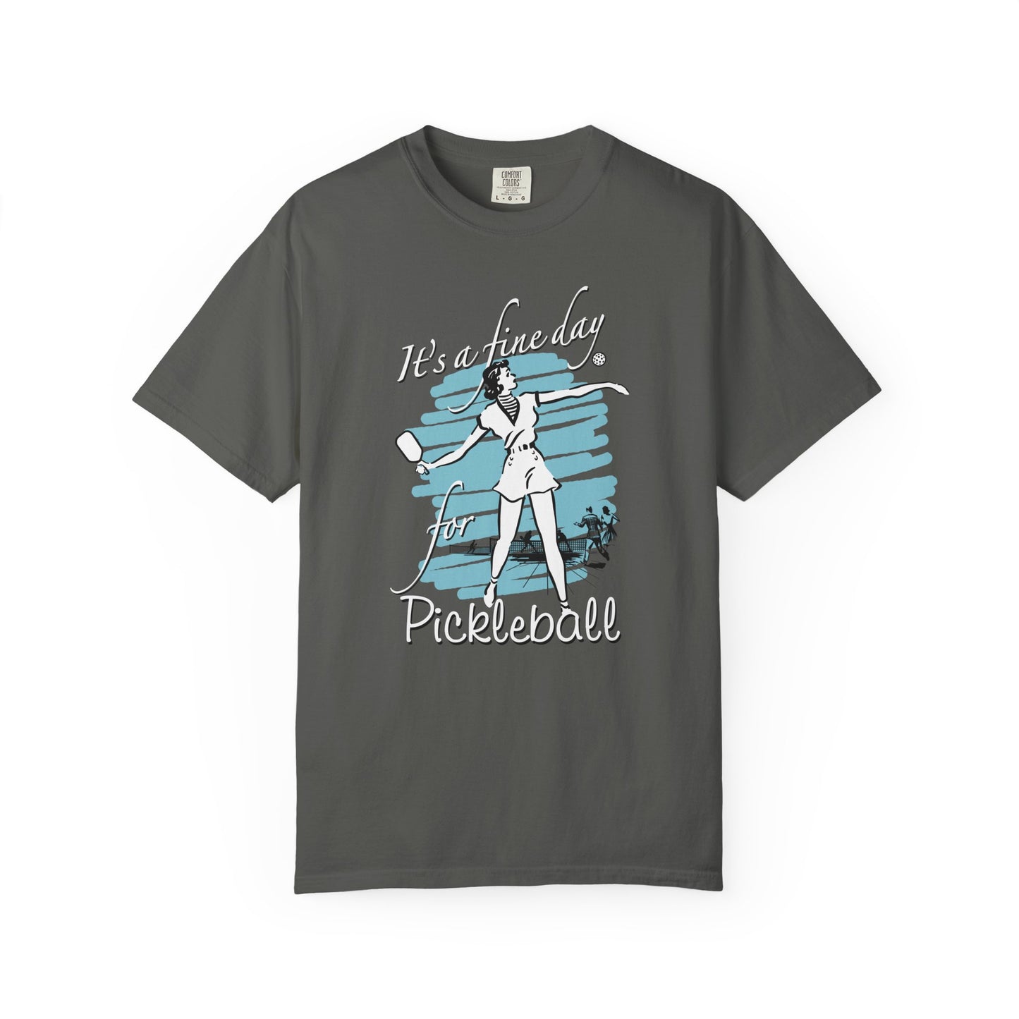 IT'S A FINE DAY FOR PICKLEBALL Unisex Garment-Dyed T-shirt