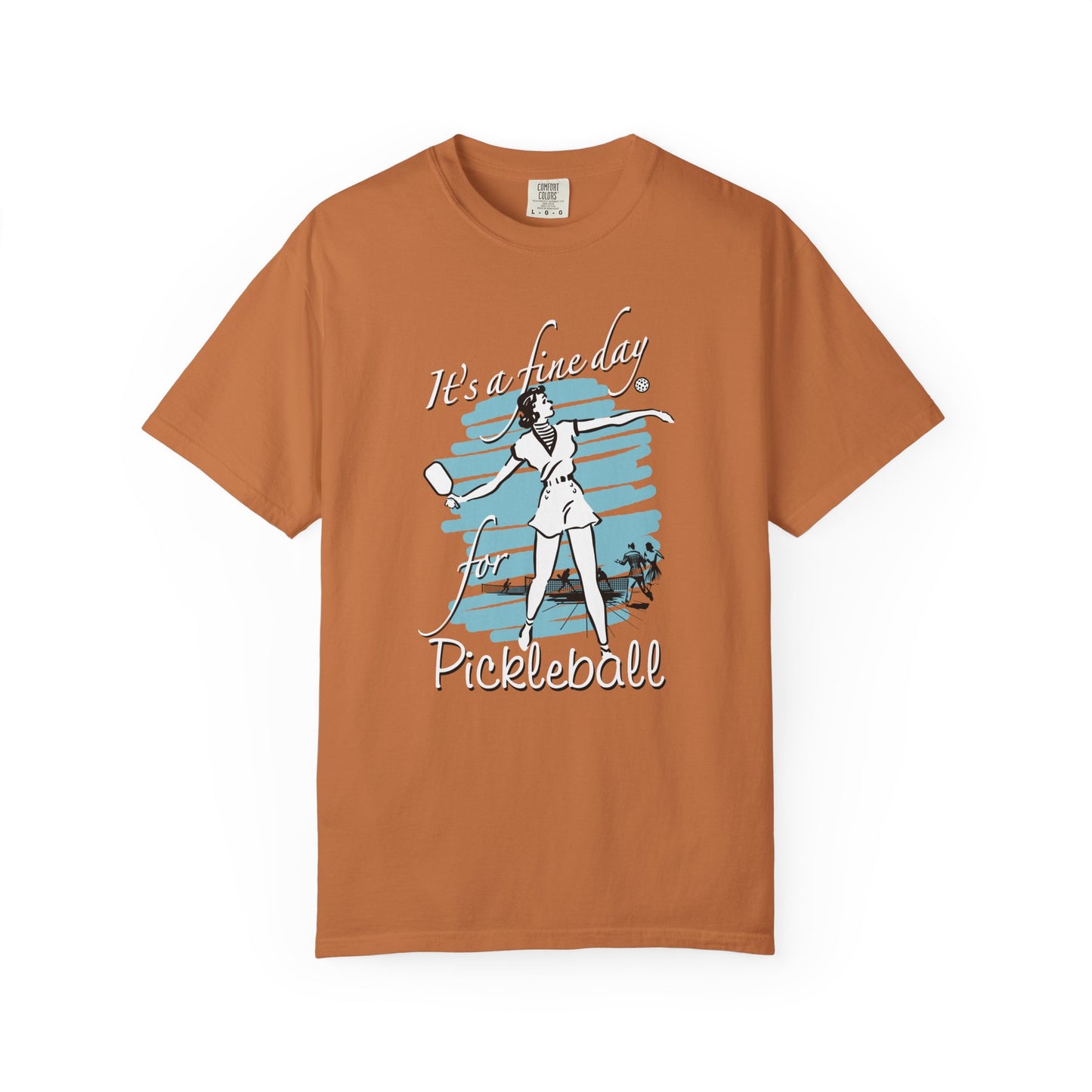 IT'S A FINE DAY FOR PICKLEBALL Unisex Garment-Dyed T-shirt