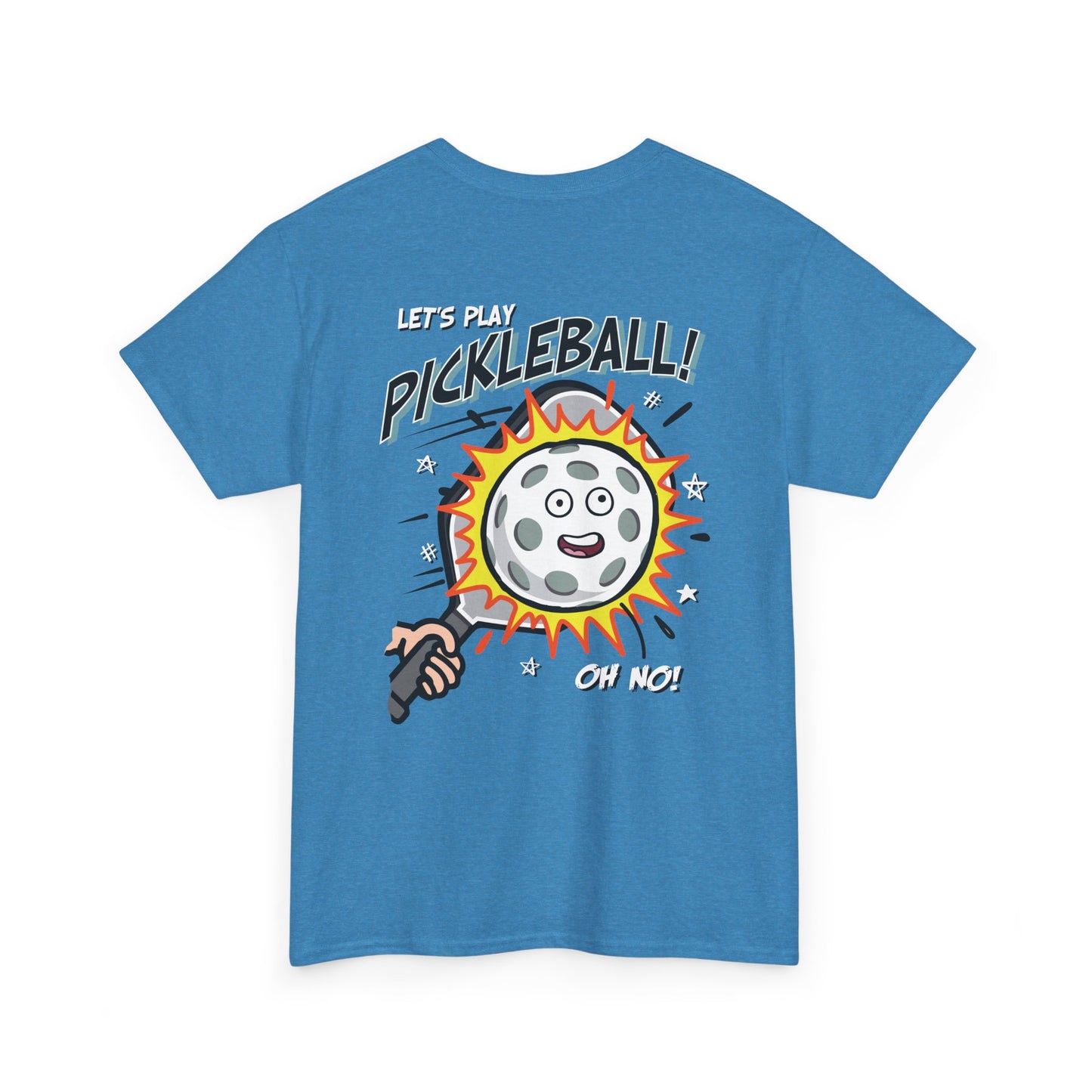 LET'S PLAY PICKLEBALL OH NO Unisex Cotton Tee Graphic On Back