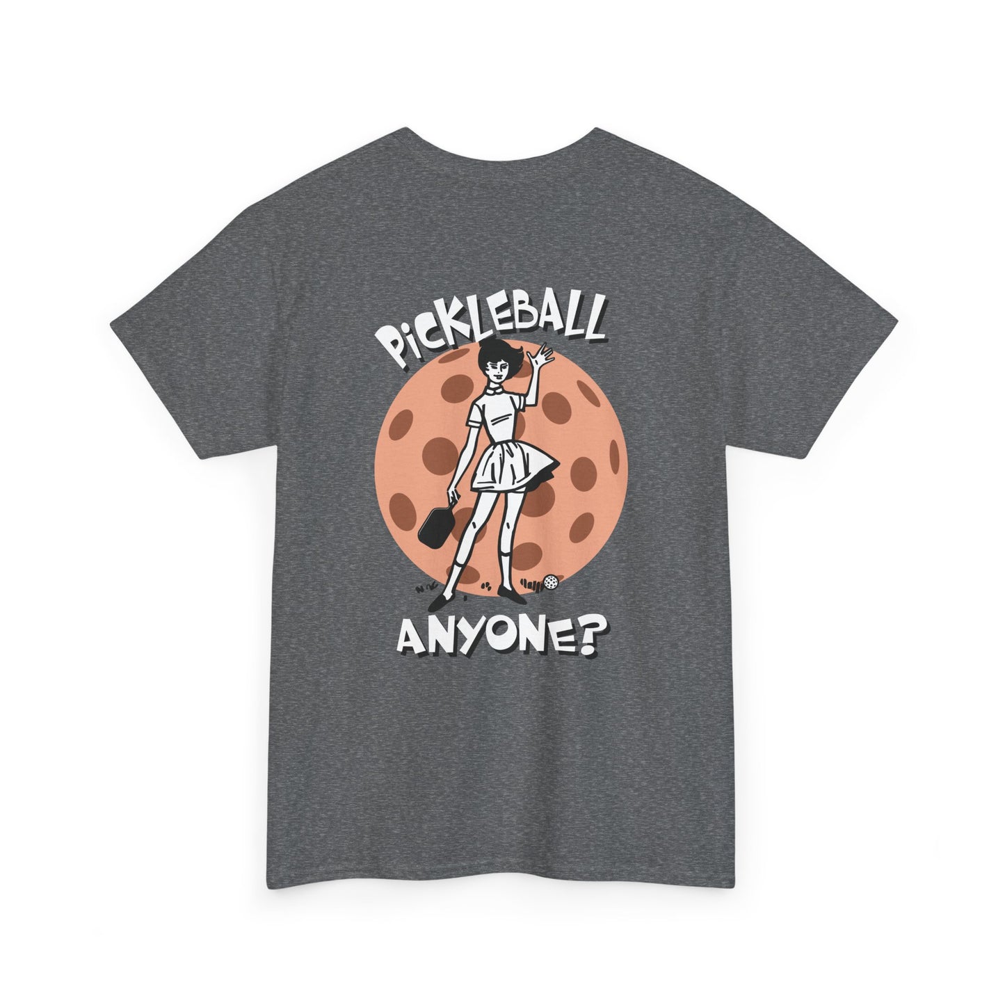 PICKLEBALL ANYONE Unisex Cotton Tee Graphic On Back