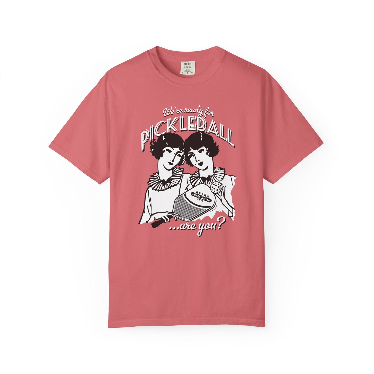 WE'RE READY FOR PICKLEBALL ARE YOU? Unisex Garment-Dyed T-shirt