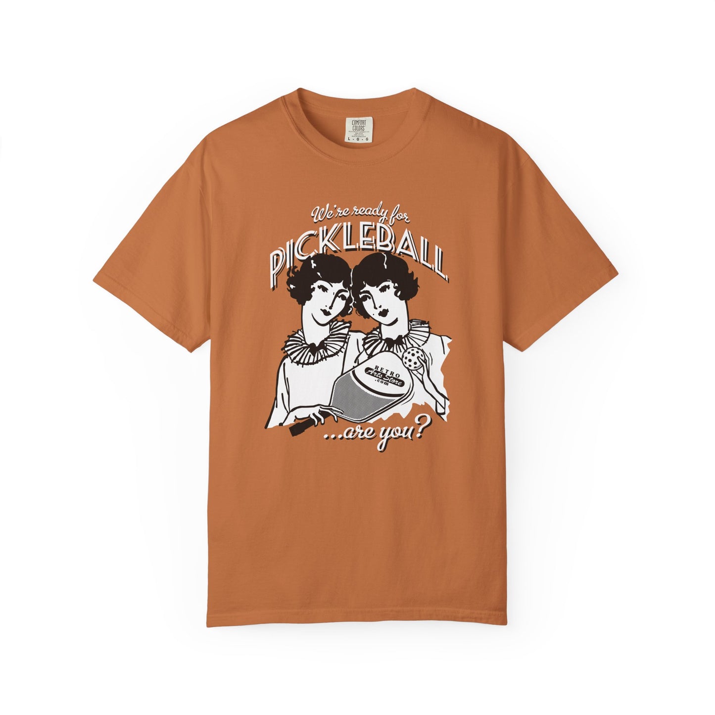 WE'RE READY FOR PICKLEBALL ARE YOU? Unisex Garment-Dyed T-shirt
