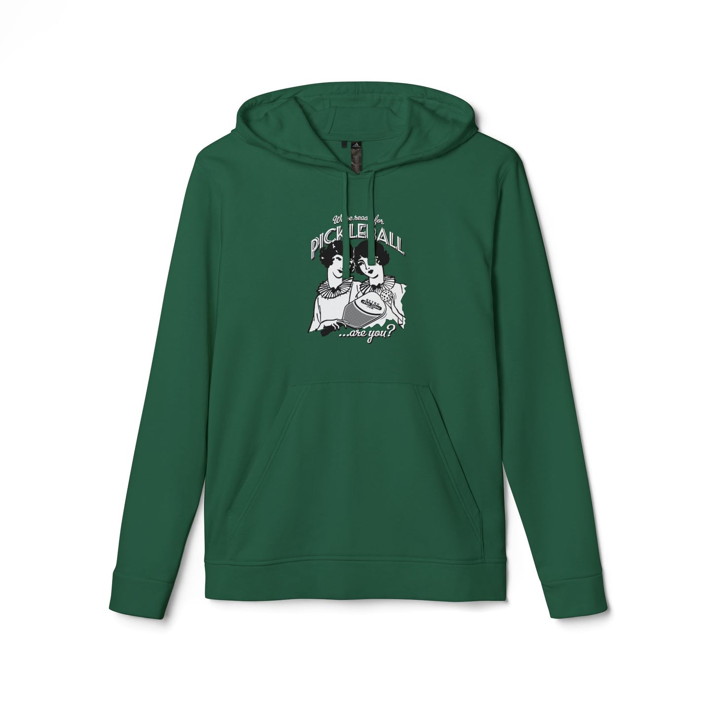 WE'RE READY FOR PICKLEBALL ARE YOU Adidas Unisex Fleece Hoodie