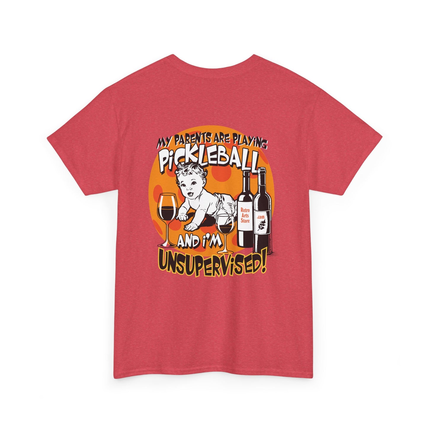 MY PARENTS ARE PLAYING PICKLEBALL AND I'M UNSUPERVISED Unisex Cotton Tee Graphic On Back