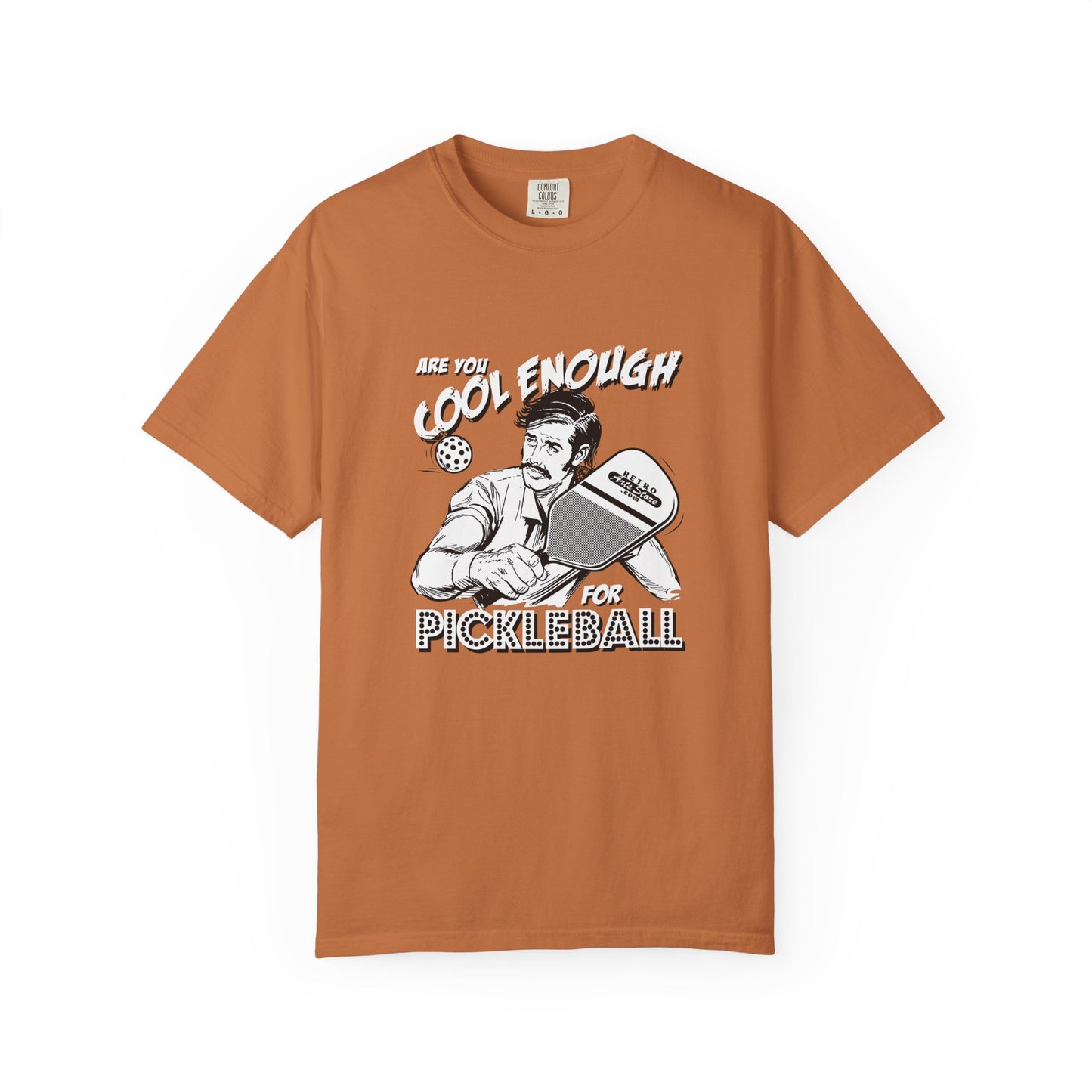 ARE YOU COOL ENOUGH FOR PICKLEBALL? Unisex Garment-Dyed T-shirt