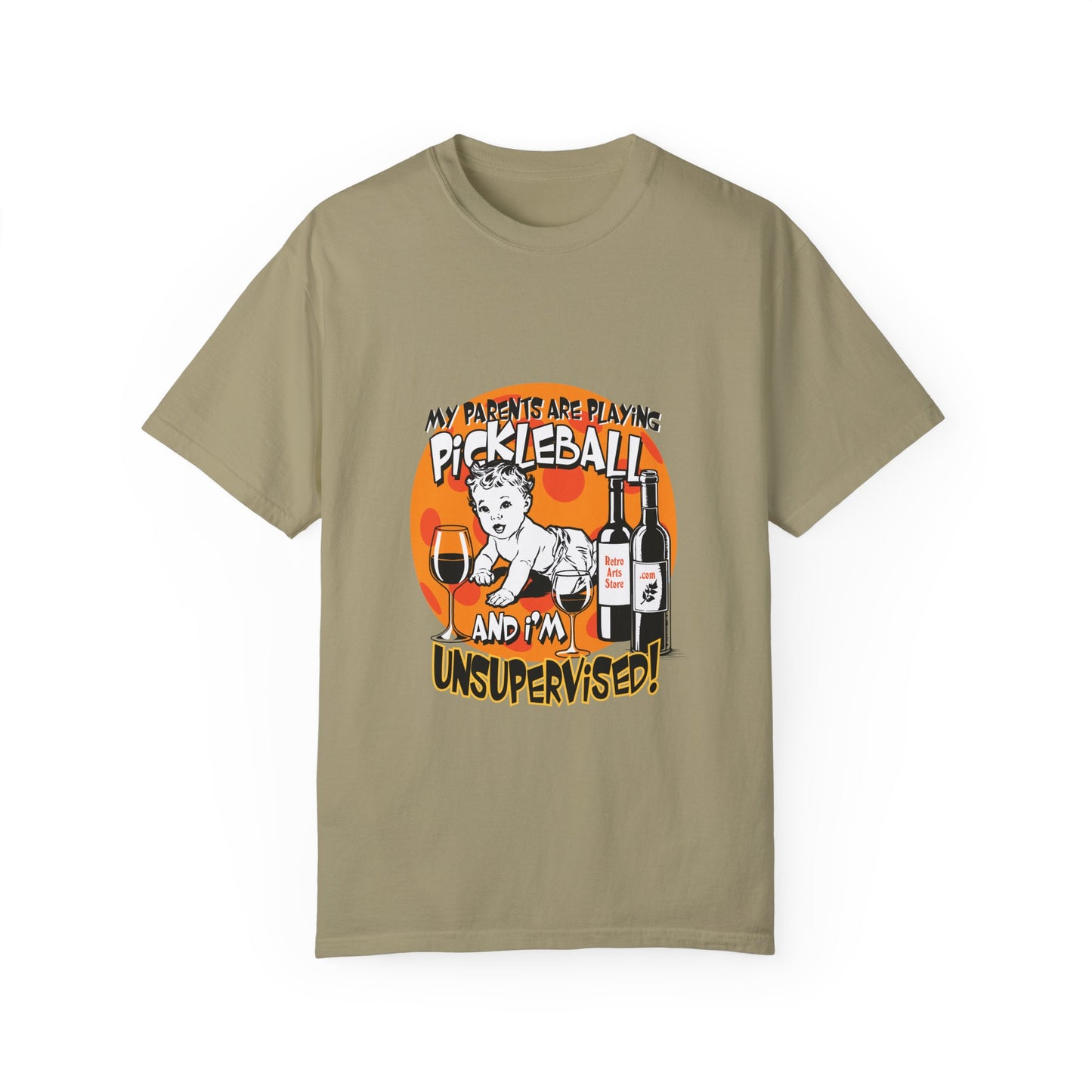 MY PARENTS ARE PLAYING PICKLEBALL & I'M UNSUPERVISED Unisex Garment-Dyed T-shirt