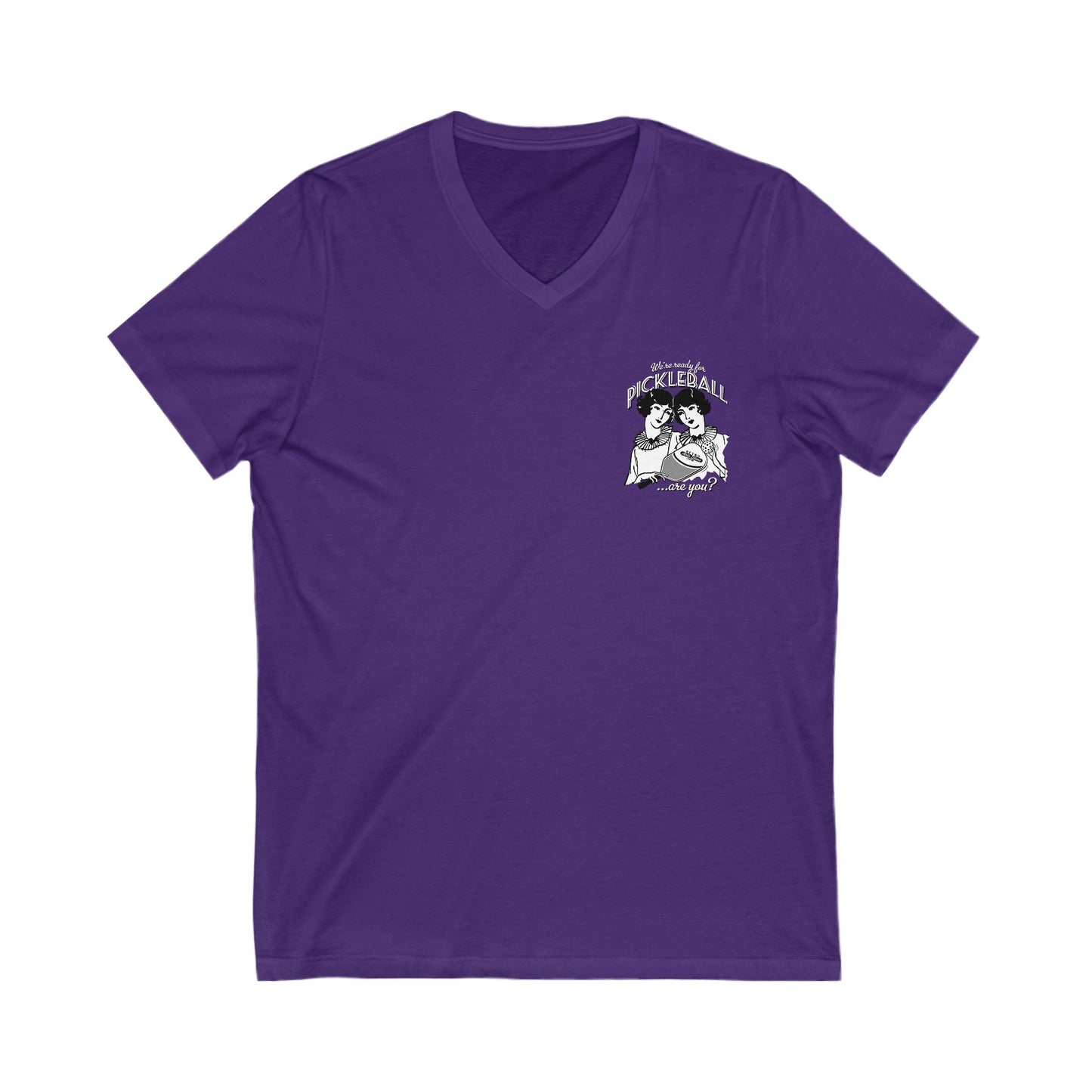 WE'RE READY FOR PICKLEBALL ARE YOU Unisex V-Neck Tee, Small Front Graphic