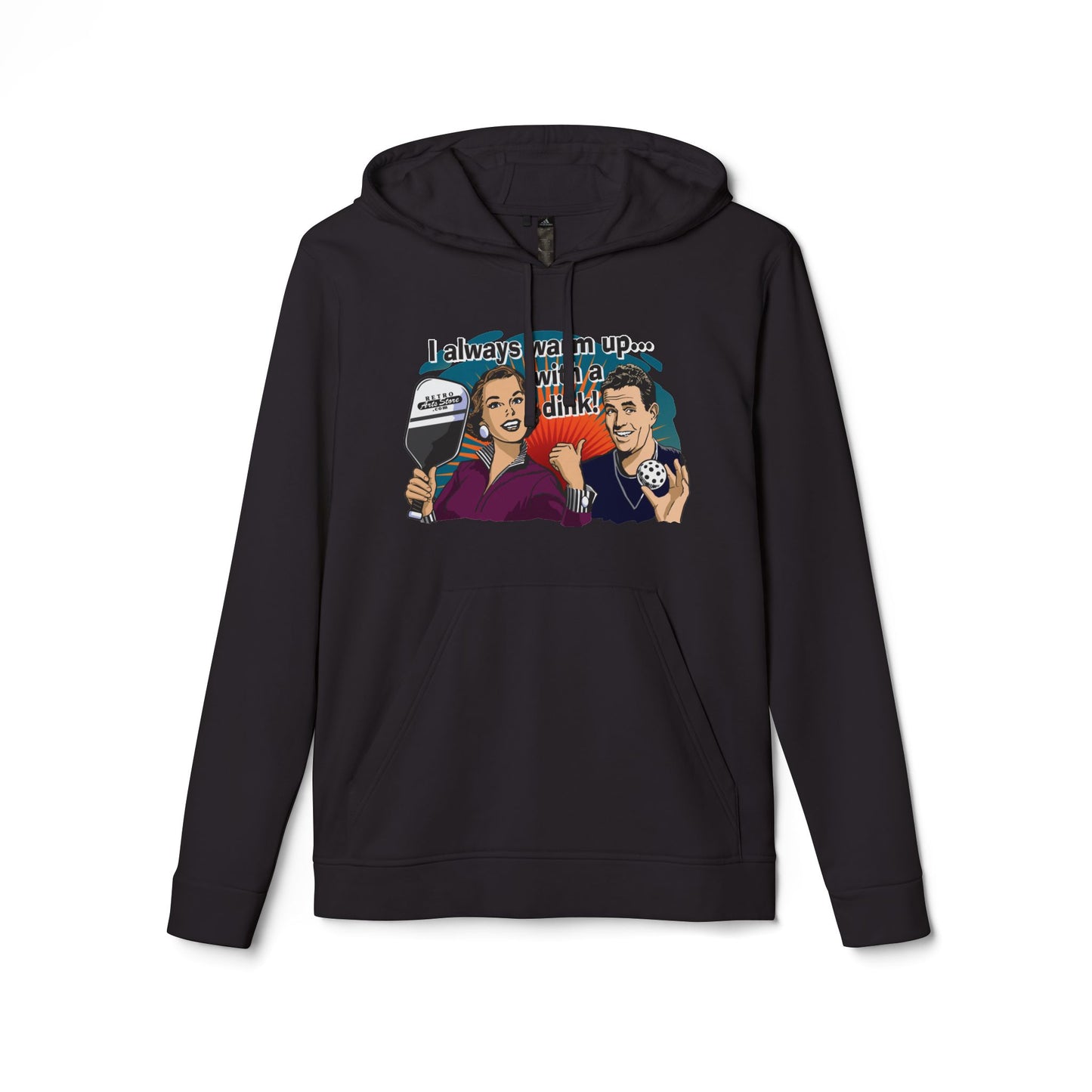 I ALWAYS WARM UP WITH A DINK Adidas Unisex Fleece Hoodie