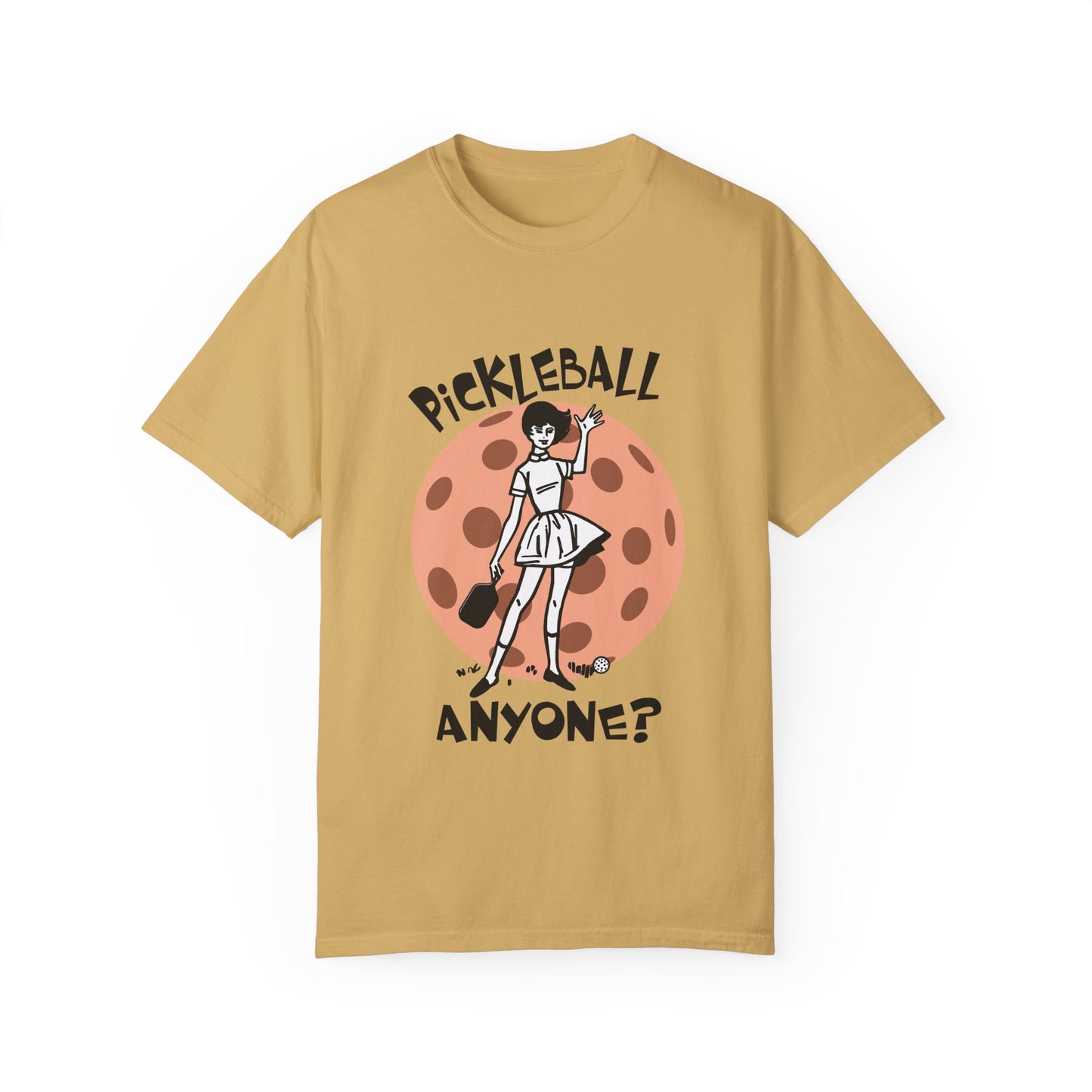 PICKLEBALL ANYONE Unisex Garment-Dyed T-shirt