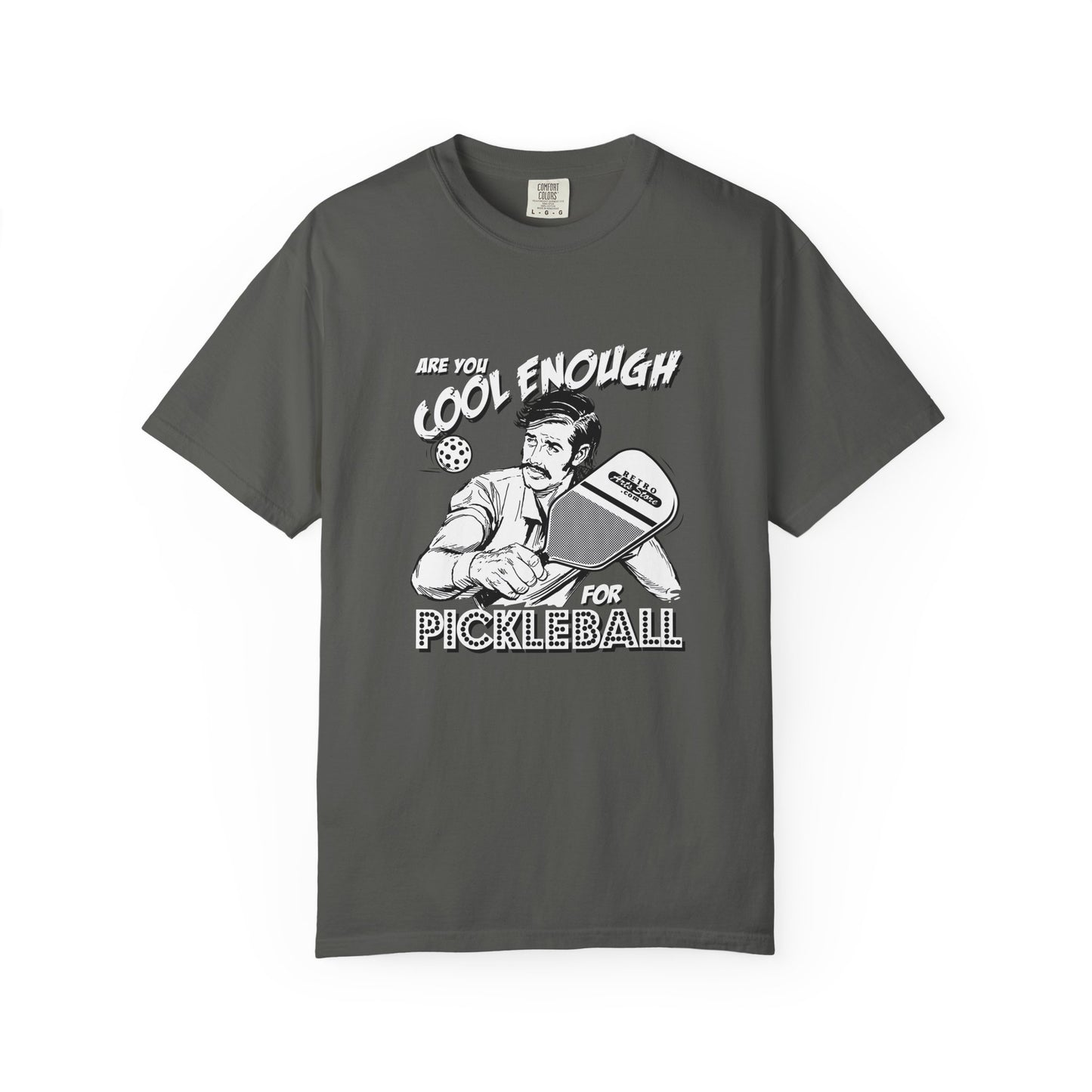 ARE YOU COOL ENOUGH FOR PICKLEBALL? Unisex Garment-Dyed T-shirt