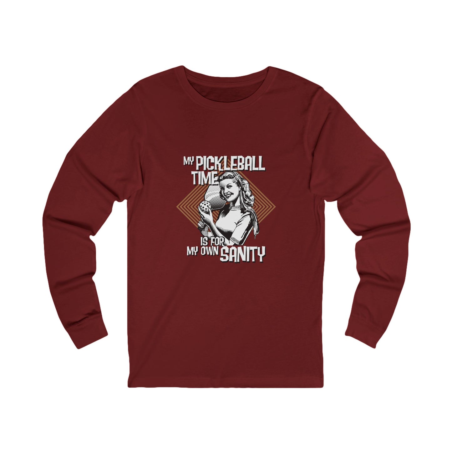 MY PICKLEBALL TIME IS FOR MY OWN SANITY Unisex Jersey Long Sleeve Tee