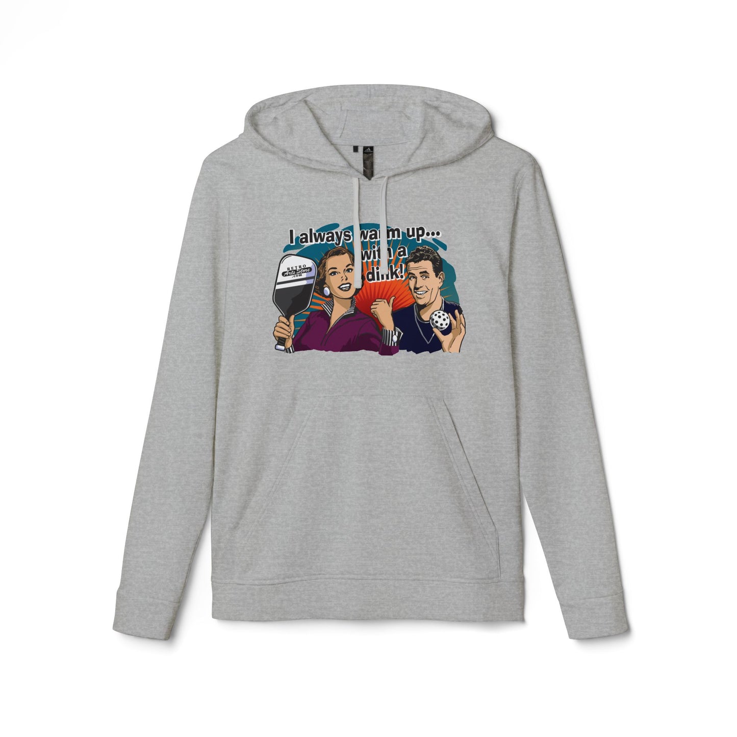 I ALWAYS WARM UP WITH A DINK Adidas Unisex Fleece Hoodie