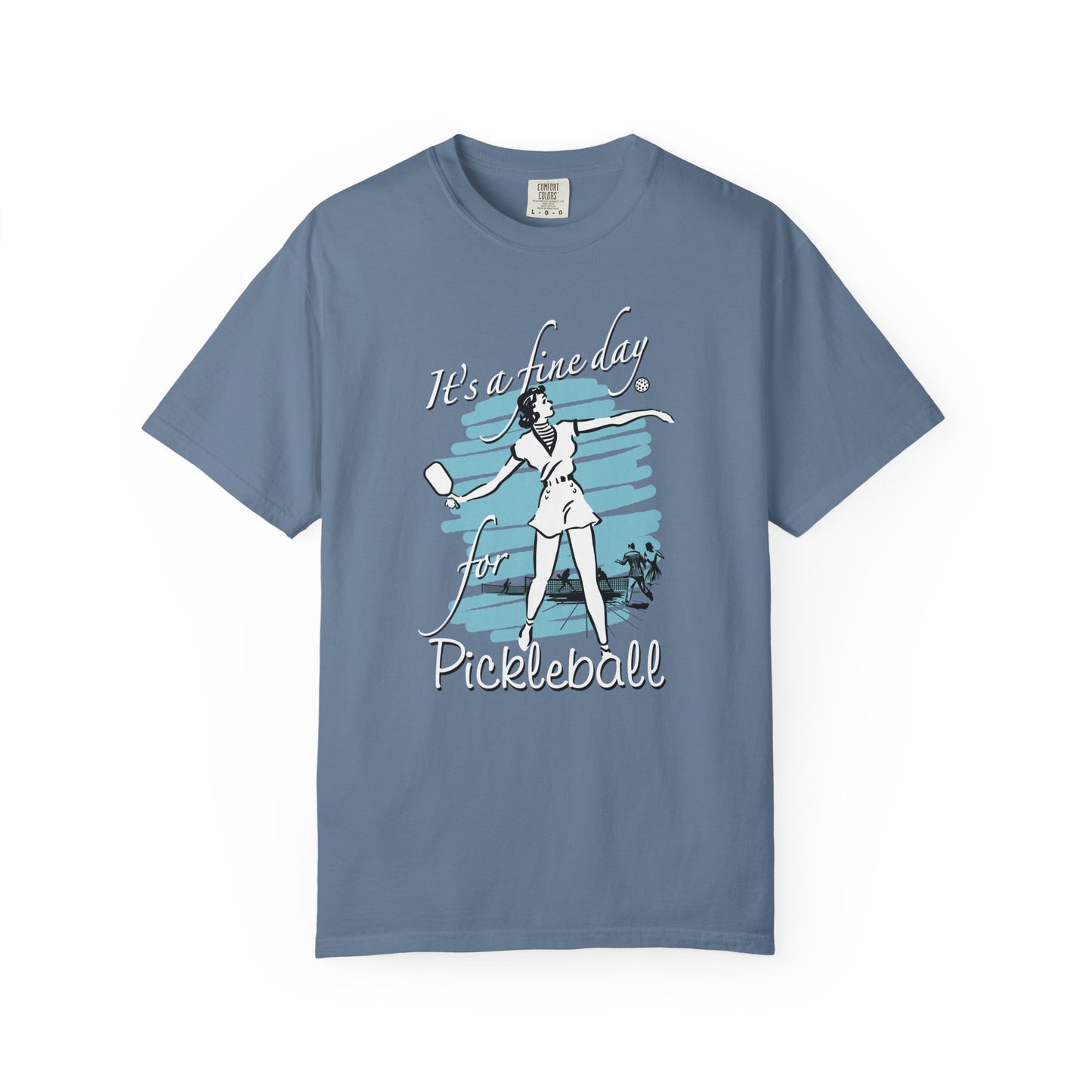 IT'S A FINE DAY FOR PICKLEBALL Unisex Garment-Dyed T-shirt