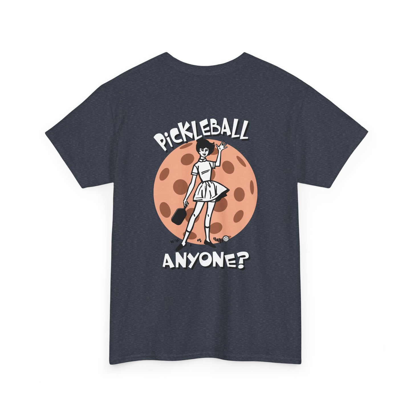 PICKLEBALL ANYONE Unisex Cotton Tee Graphic On Back