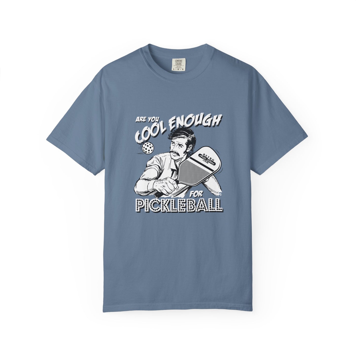 ARE YOU COOL ENOUGH FOR PICKLEBALL? Unisex Garment-Dyed T-shirt