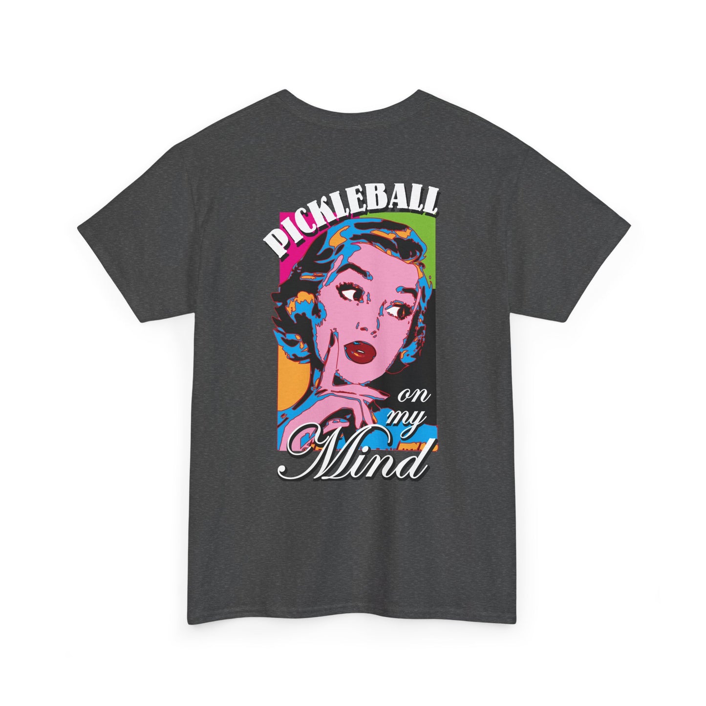 PICKLEBALL ON MY MIND Unisex Cotton Tee Graphic On Back