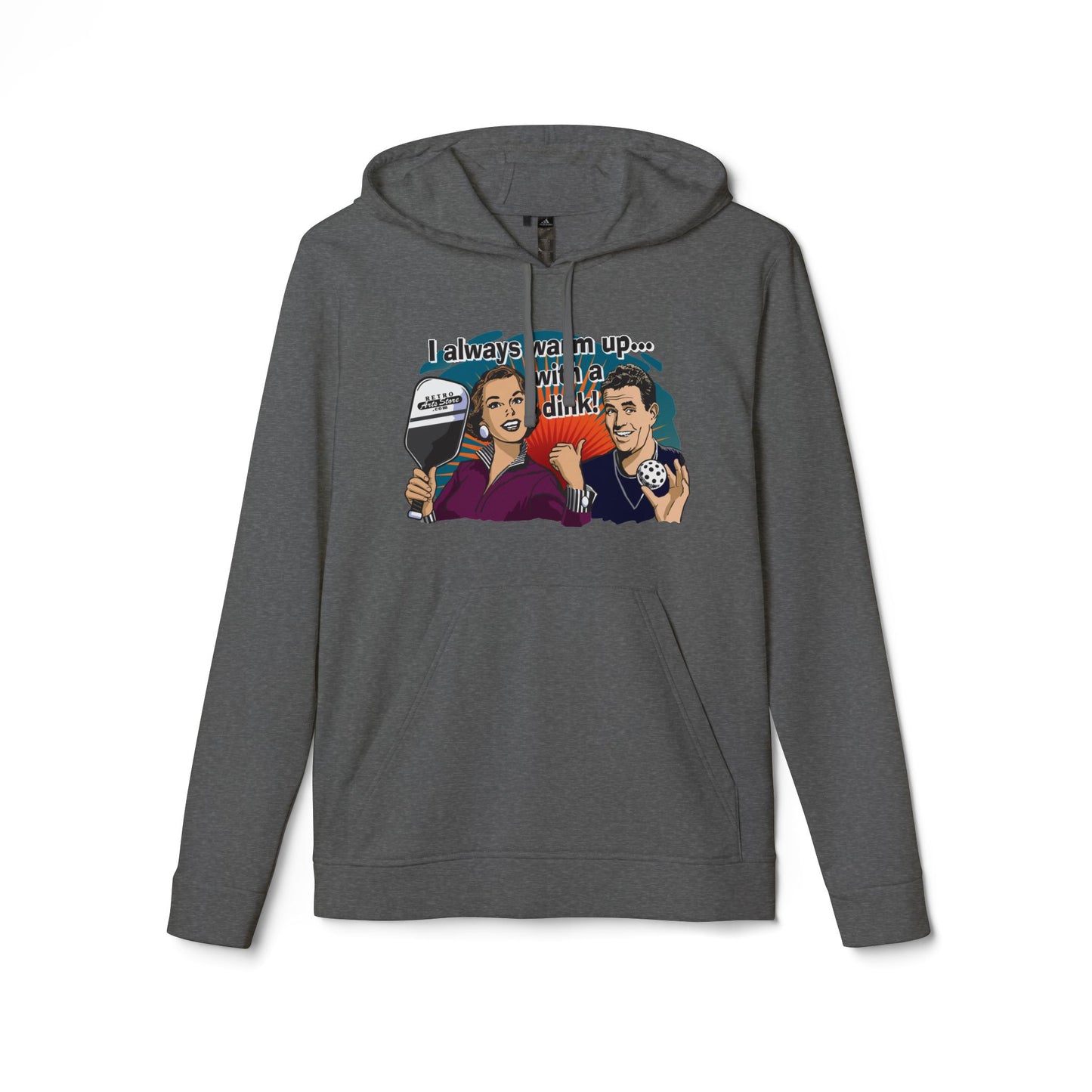 I ALWAYS WARM UP WITH A DINK Adidas Unisex Fleece Hoodie
