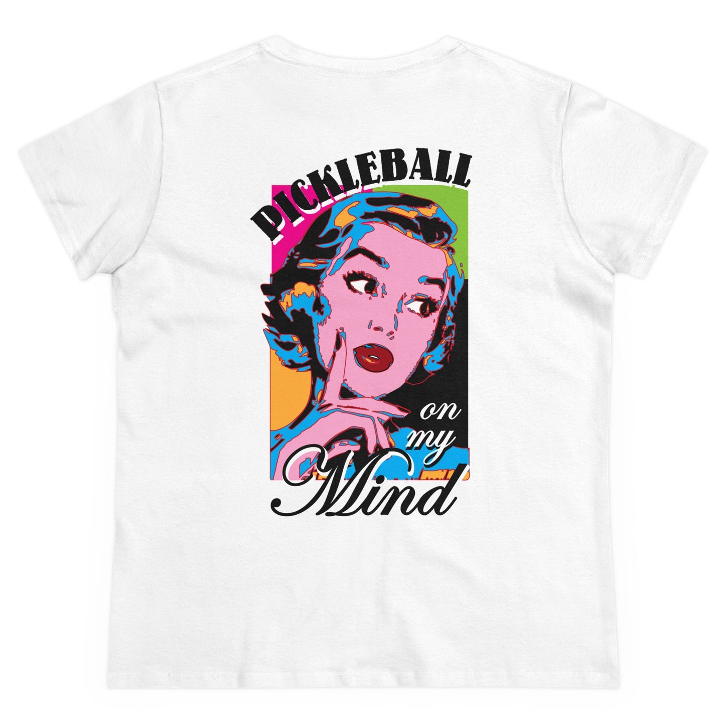 PICKLEBALL ON MY MIND Graphic on BACK Midweight Cotton Women's Tee