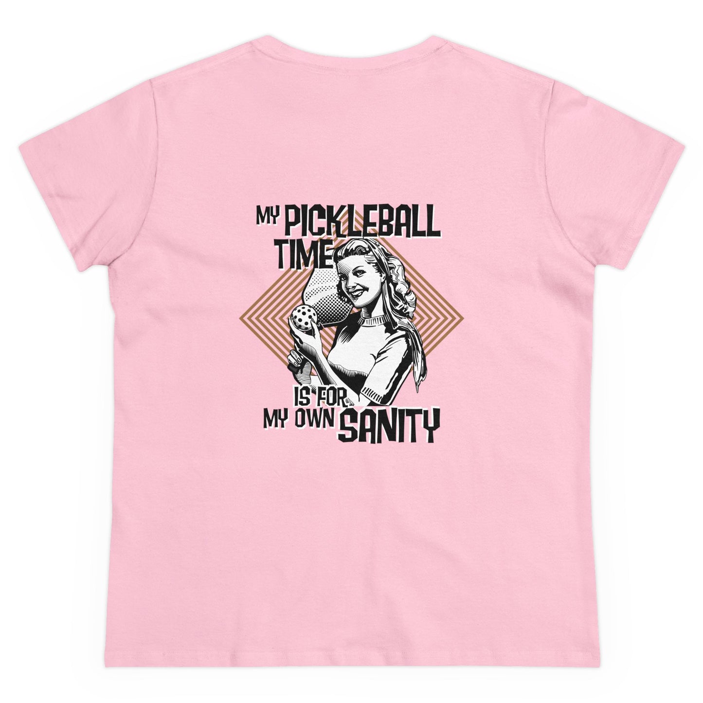 MY PICKLEBALL TIME IS FOR MY OWN SANITY Women's Tee Graphic On Back