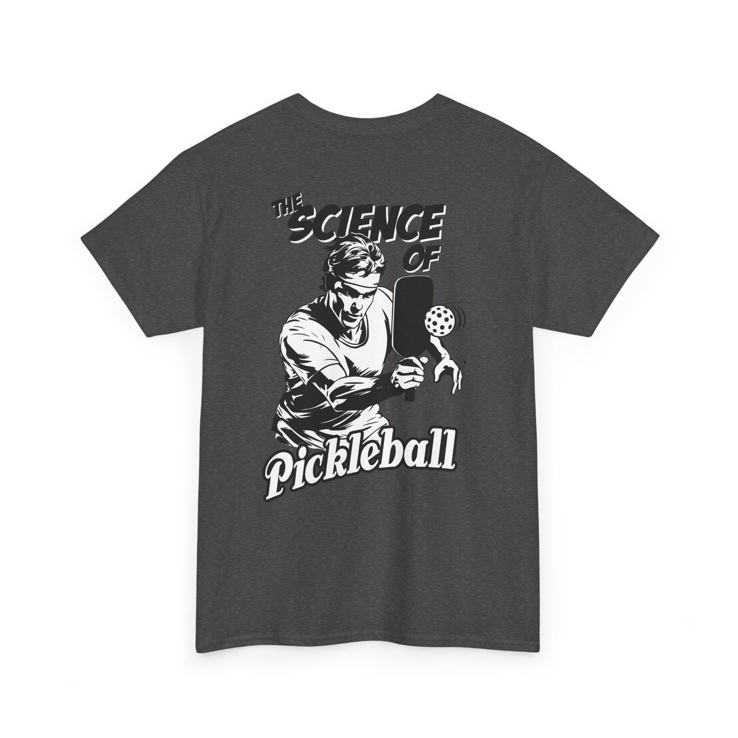 THE SCIENCE OF PICKLEBALL Unisex Heavy Cotton Tee Graphic On Back