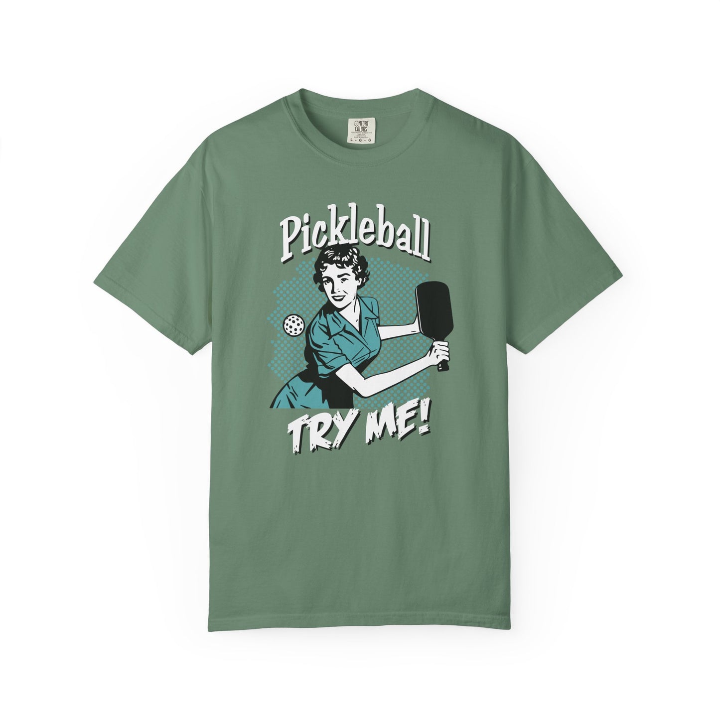 PICKLEBALL TRY ME  Unisex Garment-Dyed T-shirt