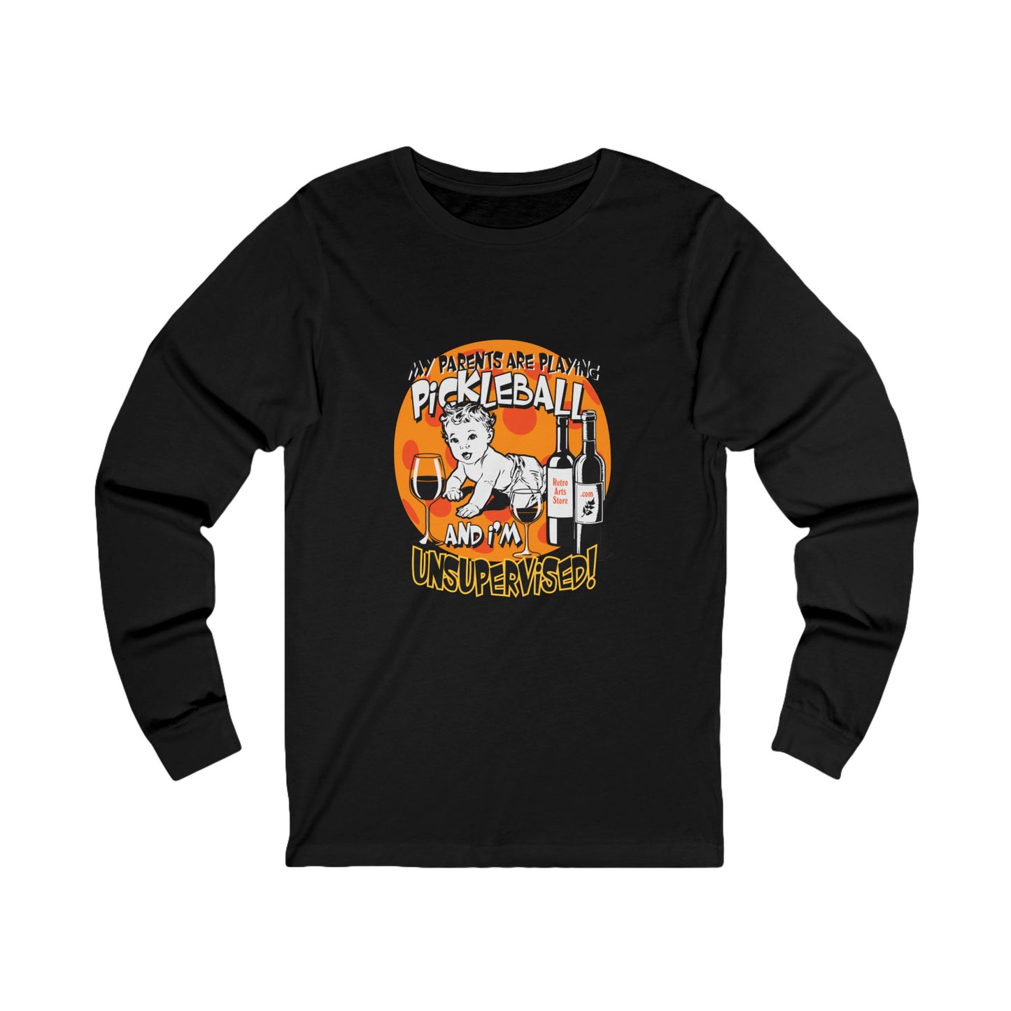 MY PARENTS ARE PLAYING PICKLEBALL AND I'M UNSUPERVISED Unisex Jersey Long Sleeve Tee