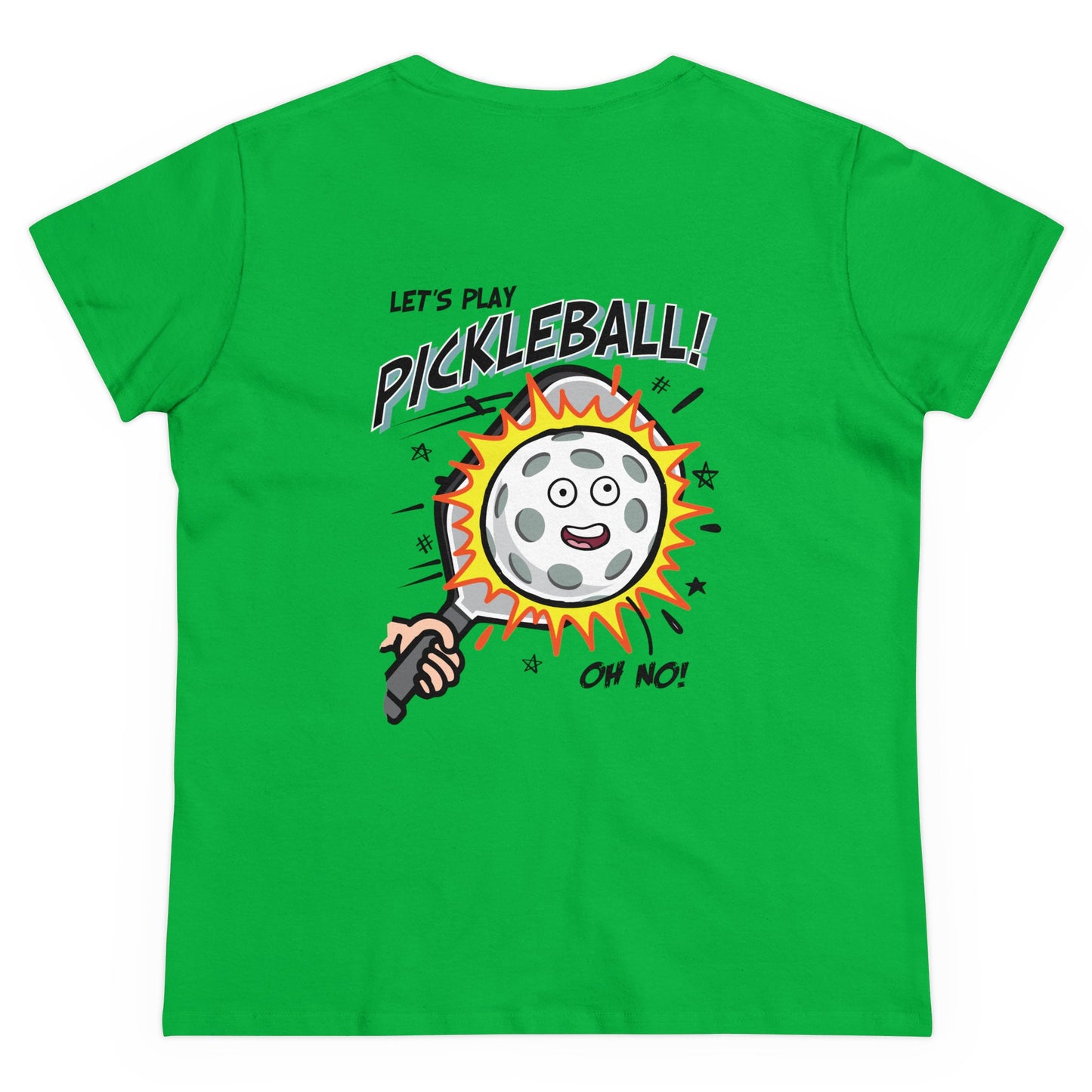 LET'S PLAY PICKLEBALL OH NO Midweight Cotton Women's Tee Graphic On Back