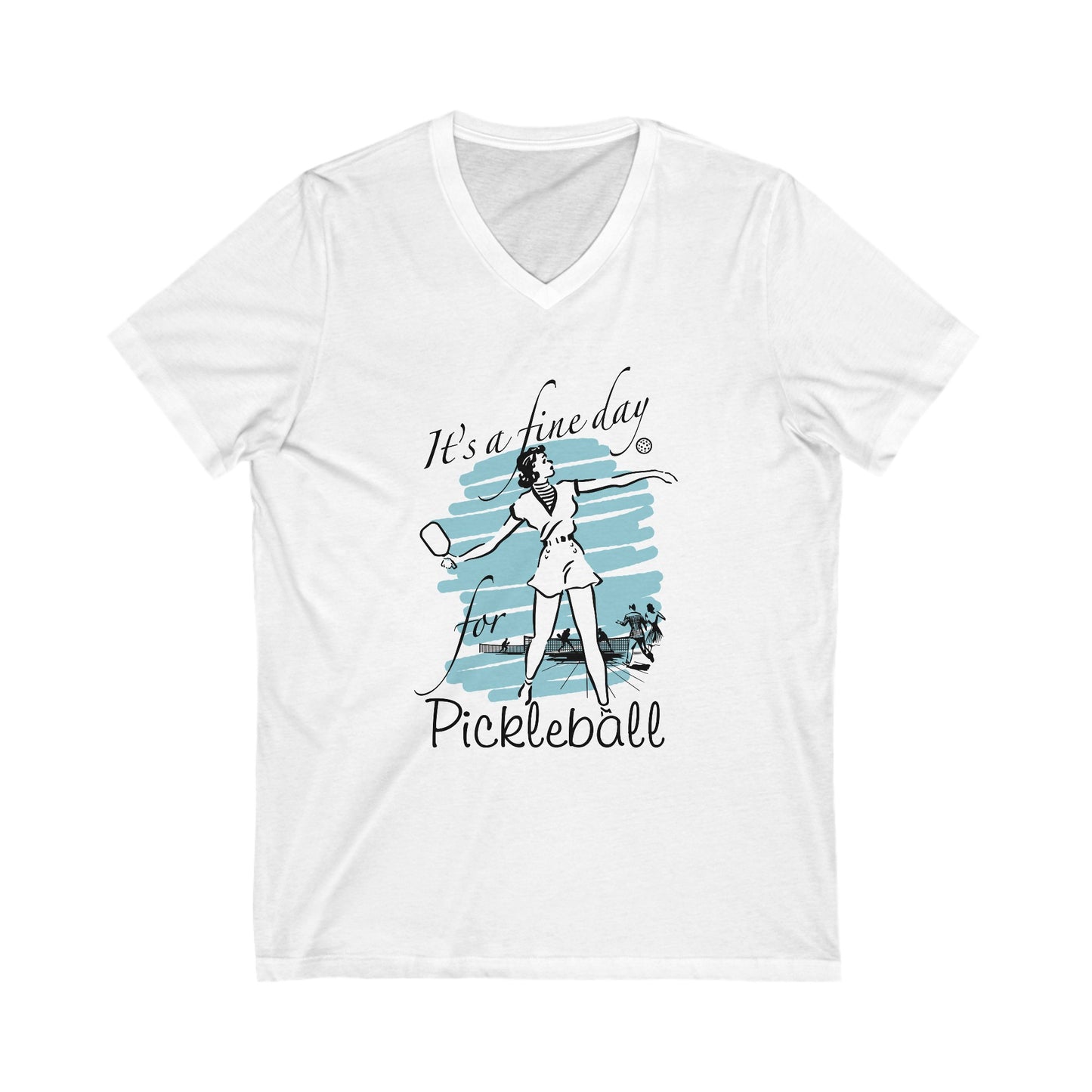 IT'S A FINE DAY FOR PICKLEBALL  Unisex Jersey Short Sleeve V-Neck Tee