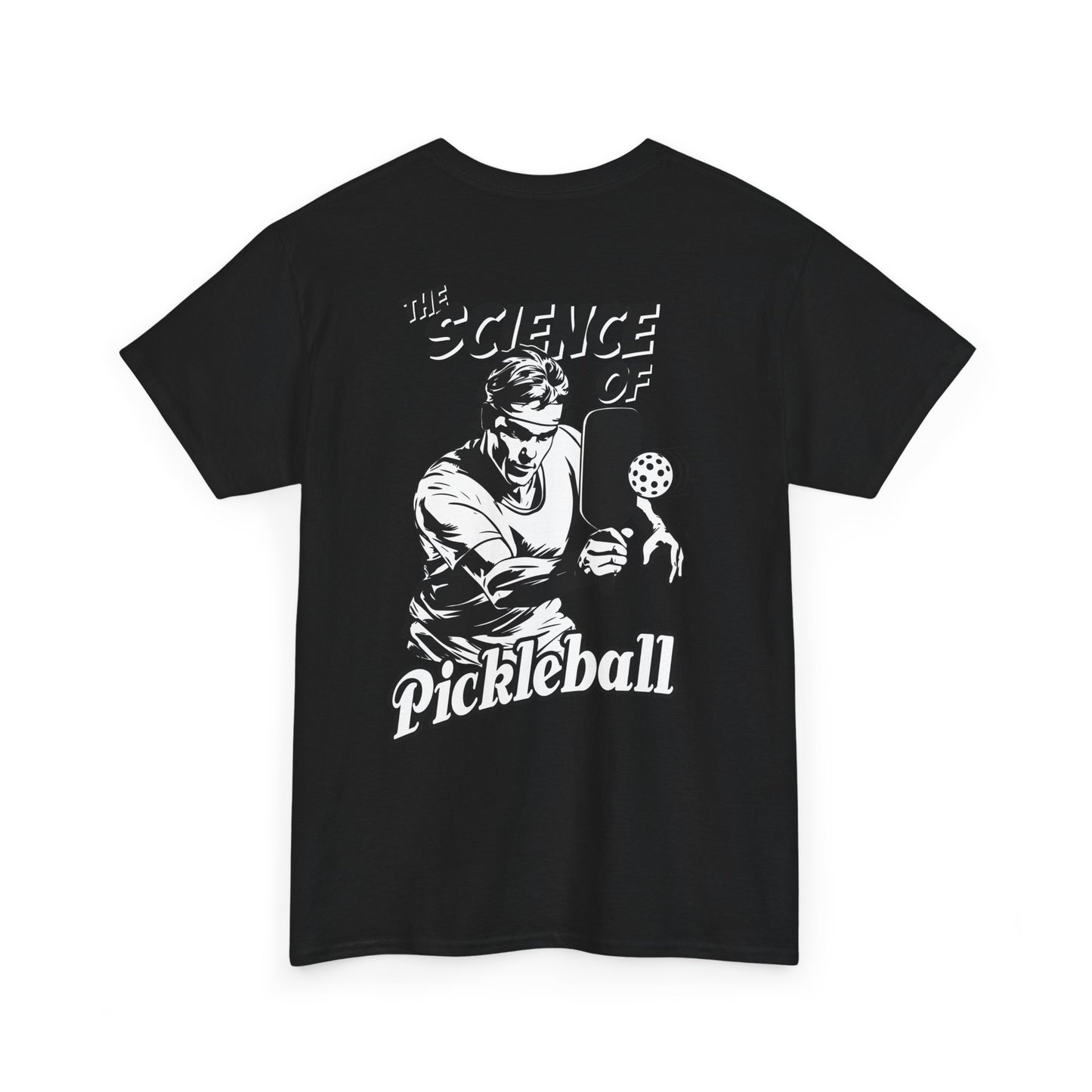 THE SCIENCE OF PICKLEBALL Unisex Heavy Cotton Tee Graphic On Back