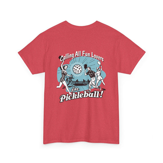 CALLING ALL FUN LOVERS FOR PICKLEBALL Unisex Cotton Tee Graphic On Back