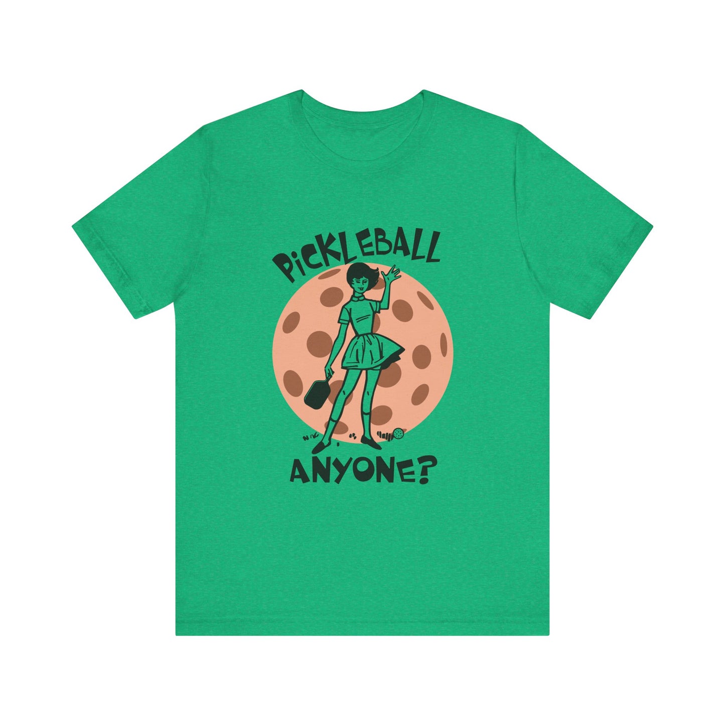 PICKLEBALL ANYONE  Jersey Short Sleeve Tee