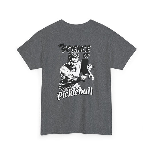 THE SCIENCE OF PICKLEBALL Unisex Heavy Cotton Tee Graphic On Back