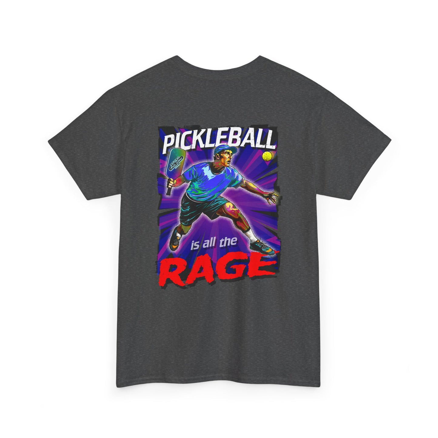 PICKLEBALL IS ALL THE RAGE Unisex Cotton Tee Graphic On Back