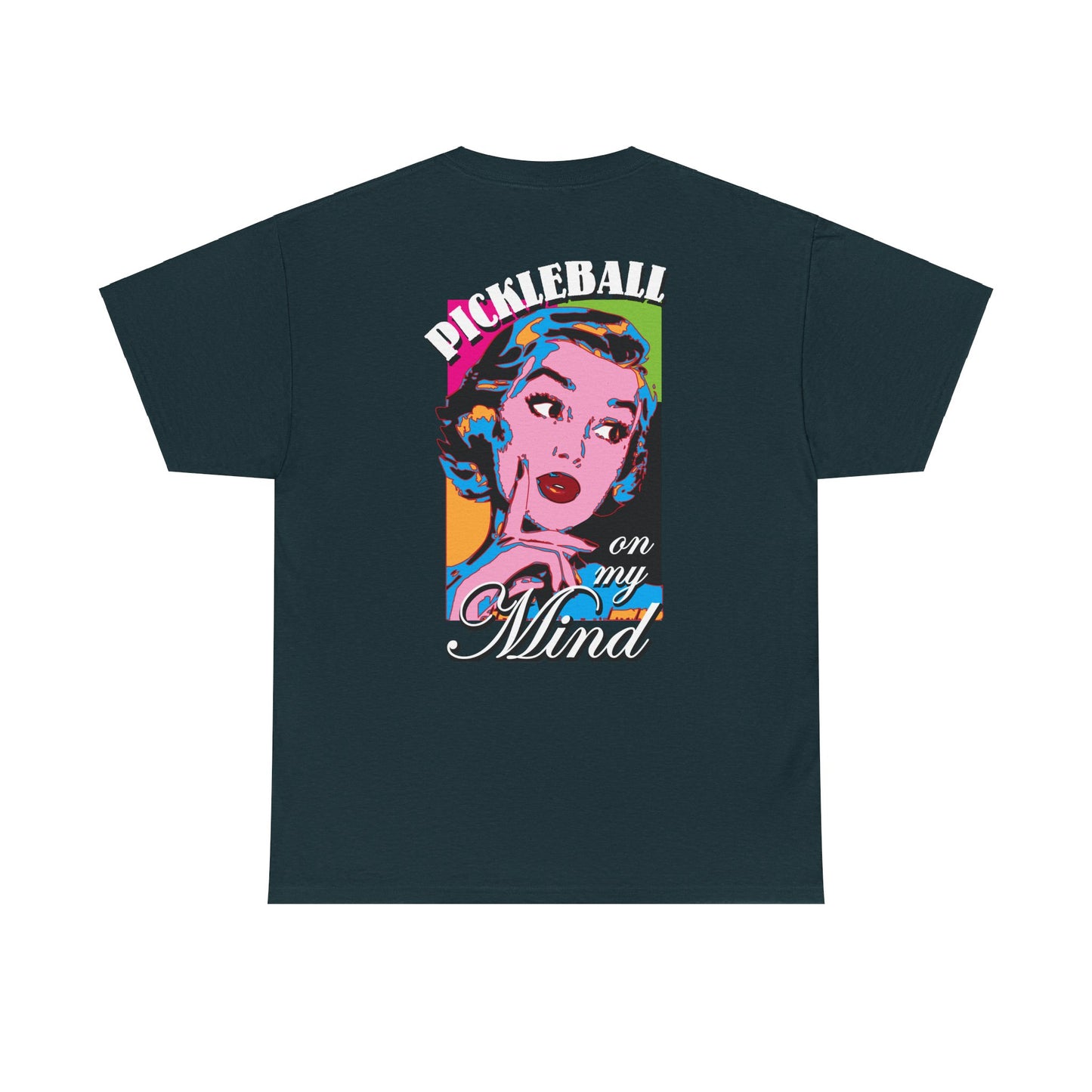 PICKLEBALL ON MY MIND   Unisex Heavy Cotton Tee Graphic On Back