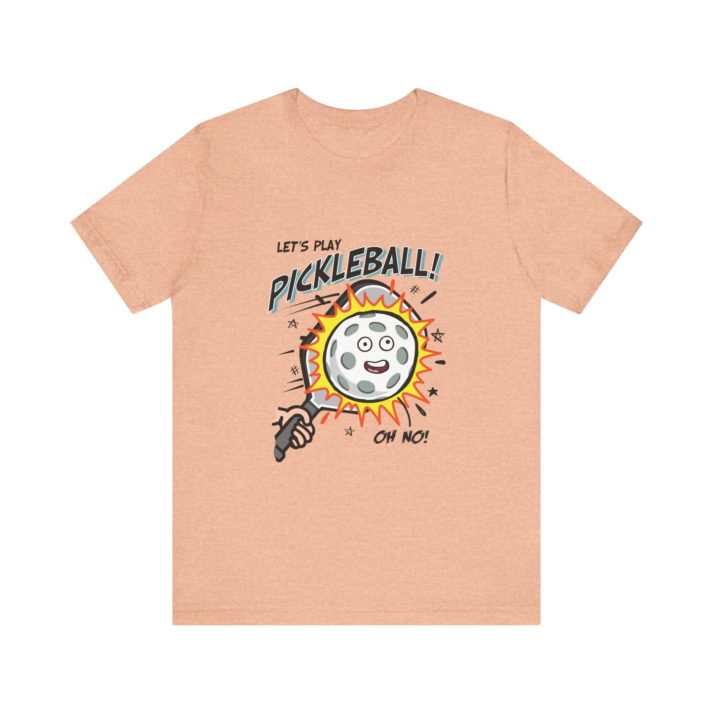 LET'S PLAY PICKLEBALL OH NO Unisex Jersey Short Sleeve Tee