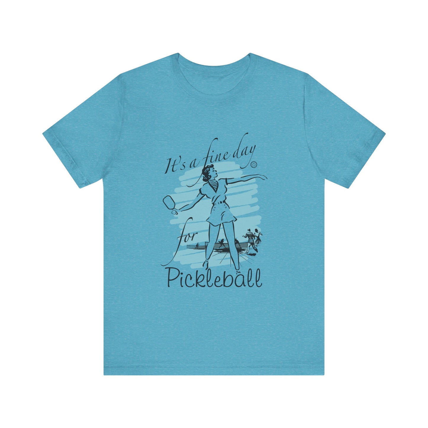 IT'S A FINE DAY FOR PICKLEBALL Unisex Jersey Short Sleeve Tee