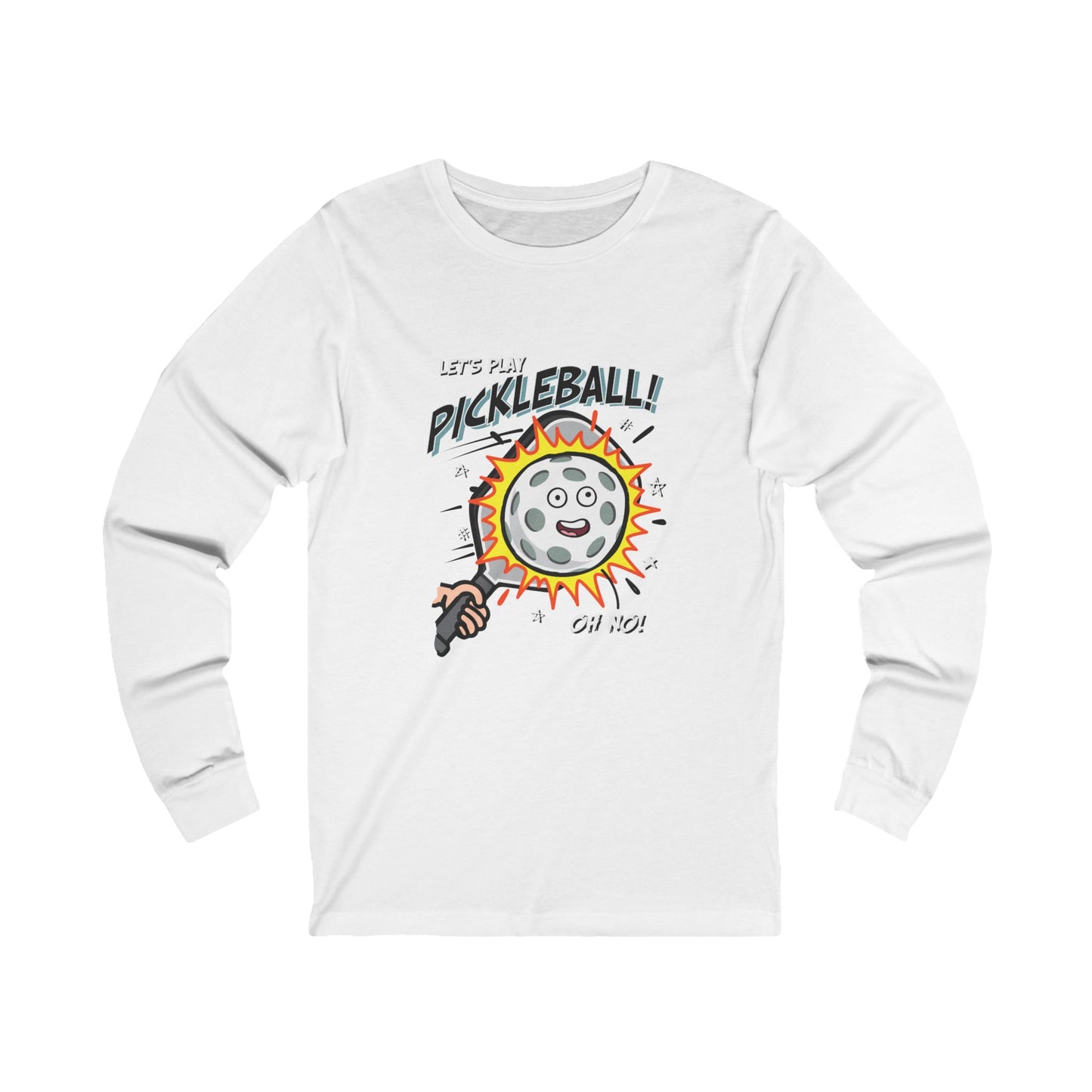 LET'S PLAY PICKLEBALL OH NO Unisex Jersey Long Sleeve Tee