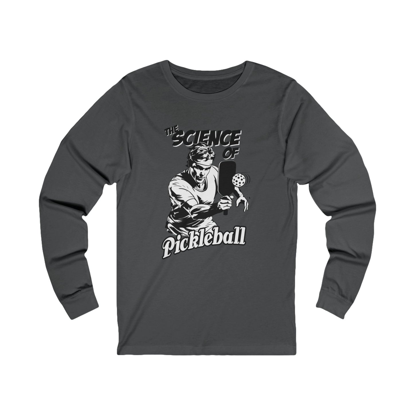 THE SCIENCE OF PICKLEBALL Unisex Coloured Jersey Long Sleeve Tee