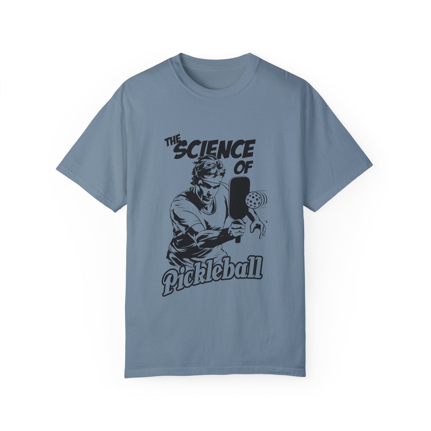 THE SCIENCE OF PICKLEBALL Unisex Garment-Dyed T-shirt