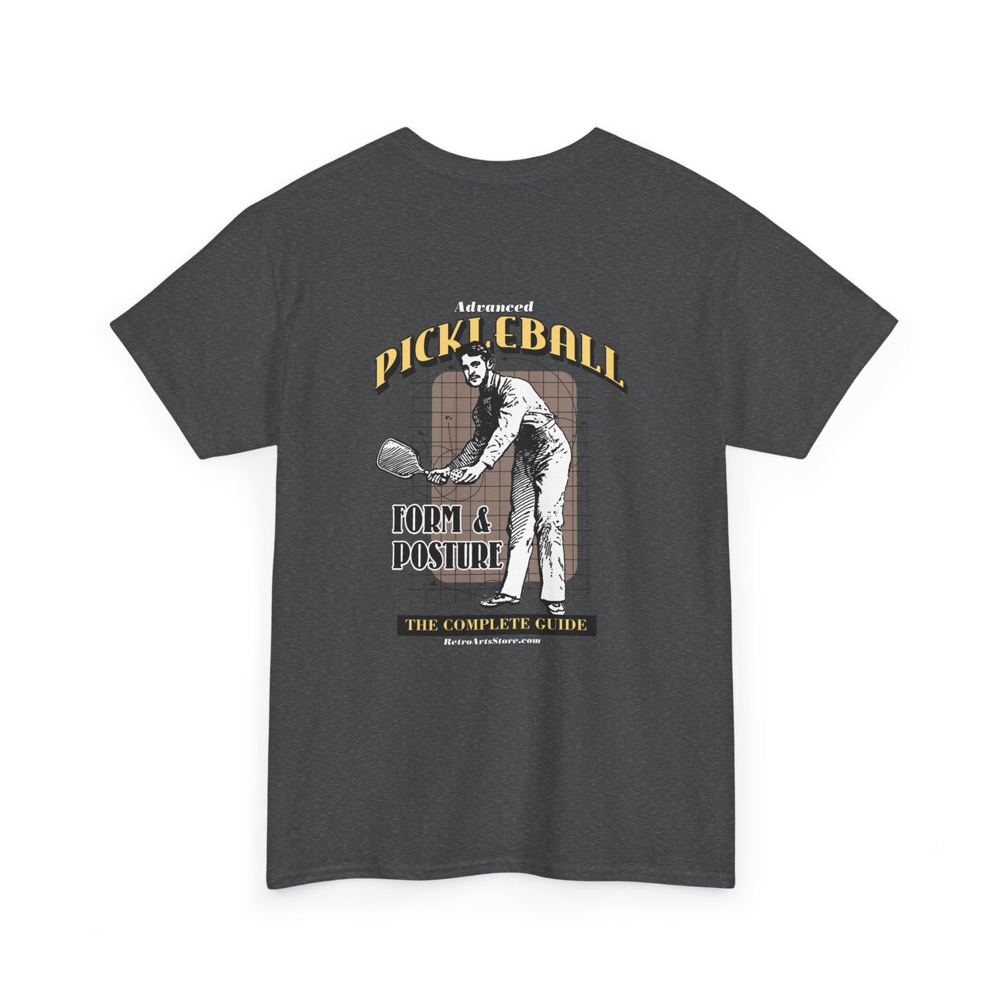 ADVANCED PICKLEBALL FORM AND POSTURE Unisex Heavy Cotton Tee Graphic On Back