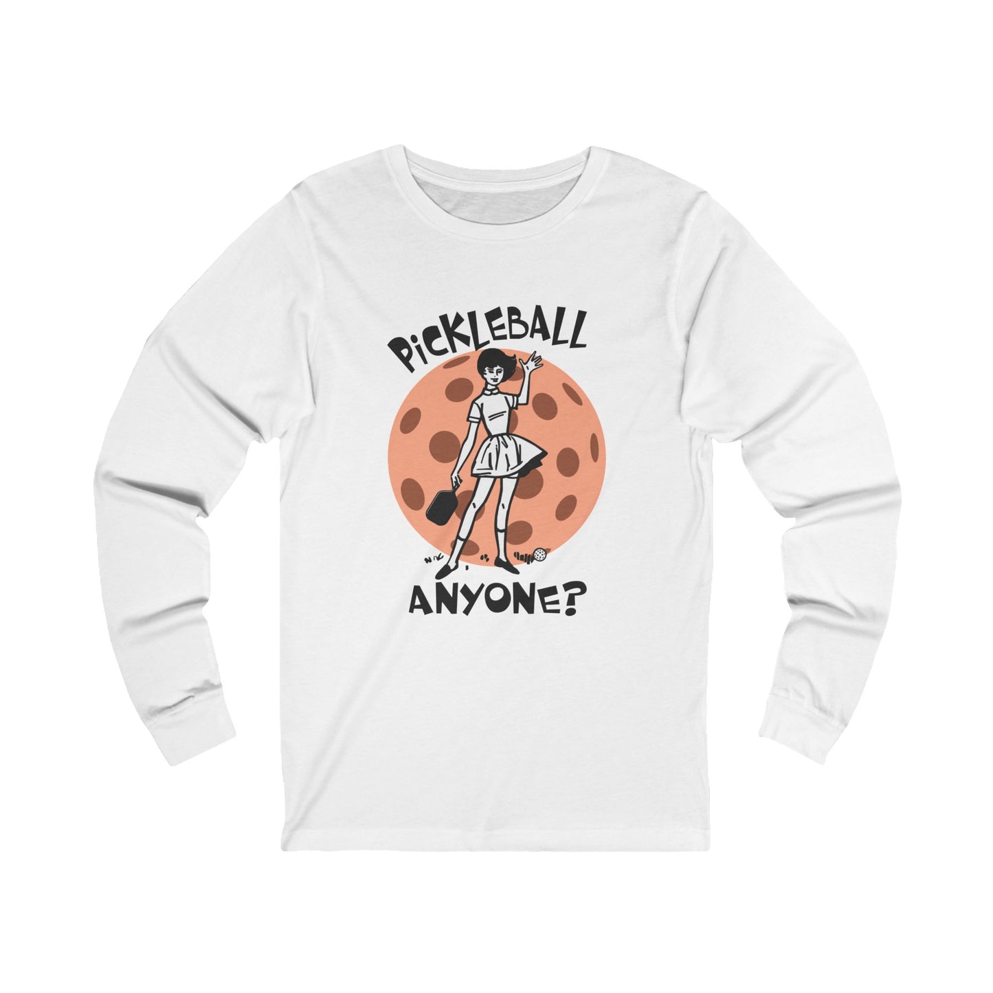 PICKLEBALL ANYONE Unisex White Jersey Long Sleeve Tee