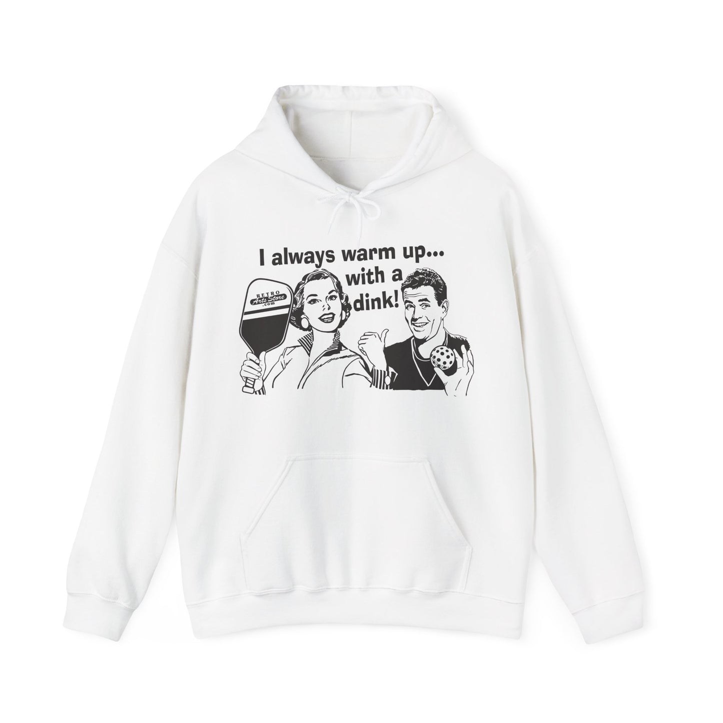 I ALWAYS WARM UP WITH A DINK (White graphic) Unisex Heavy Blend™ Hooded Sweatshirt