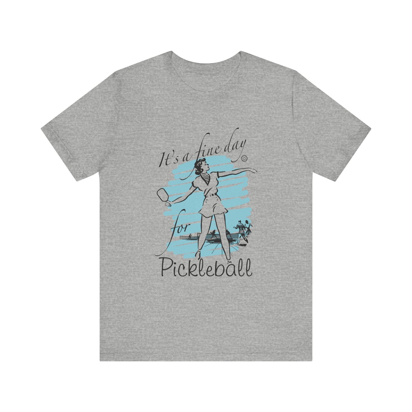 IT'S A FINE DAY FOR PICKLEBALL Unisex Jersey Short Sleeve Tee