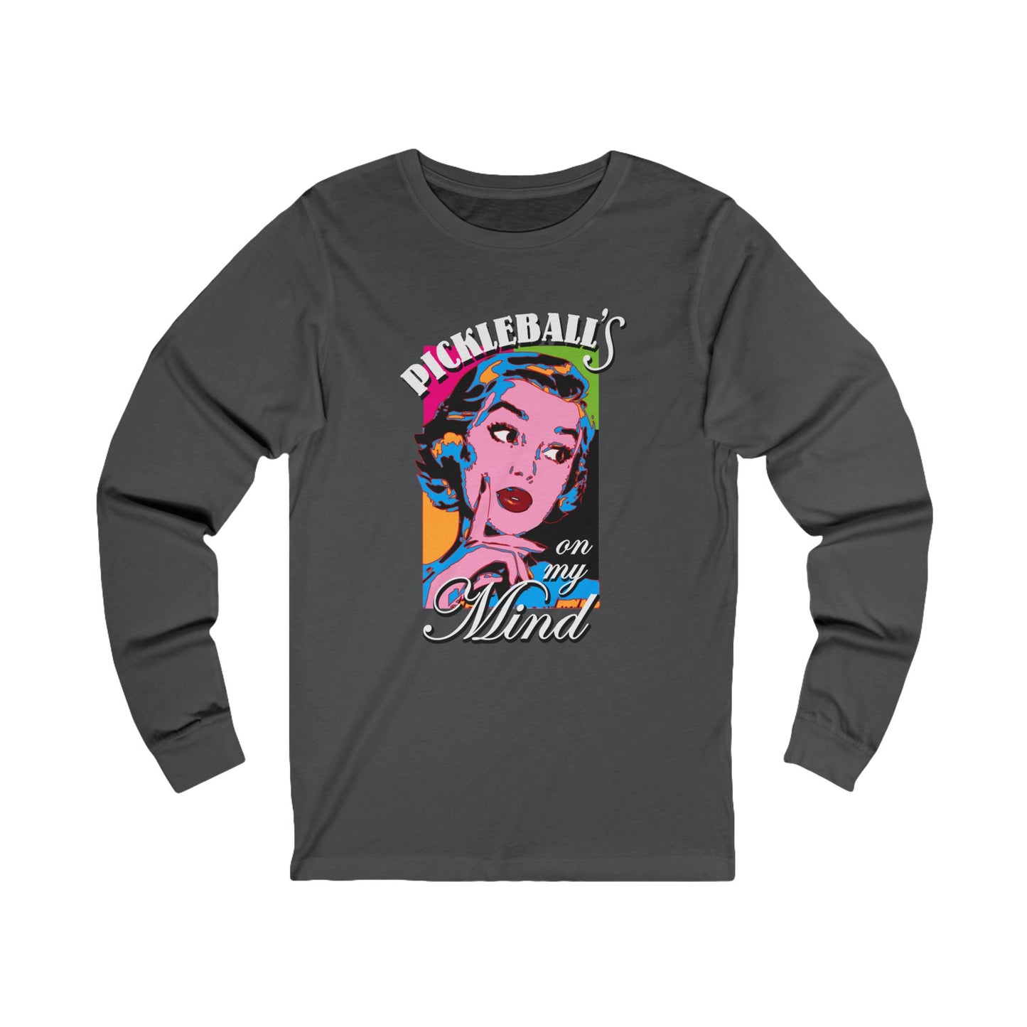 PICKLEBALL'S ON MY MIND Unisex Coloured Jersey Long Sleeve Tee