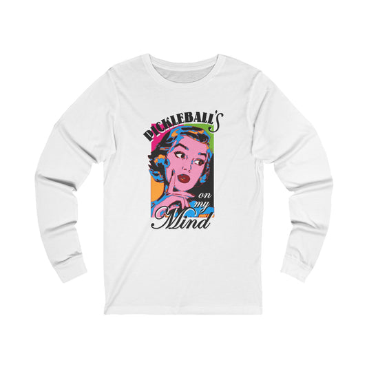 PICKLEBALL'S ON MY MIND Unisex White Jersey Long Sleeve Tee