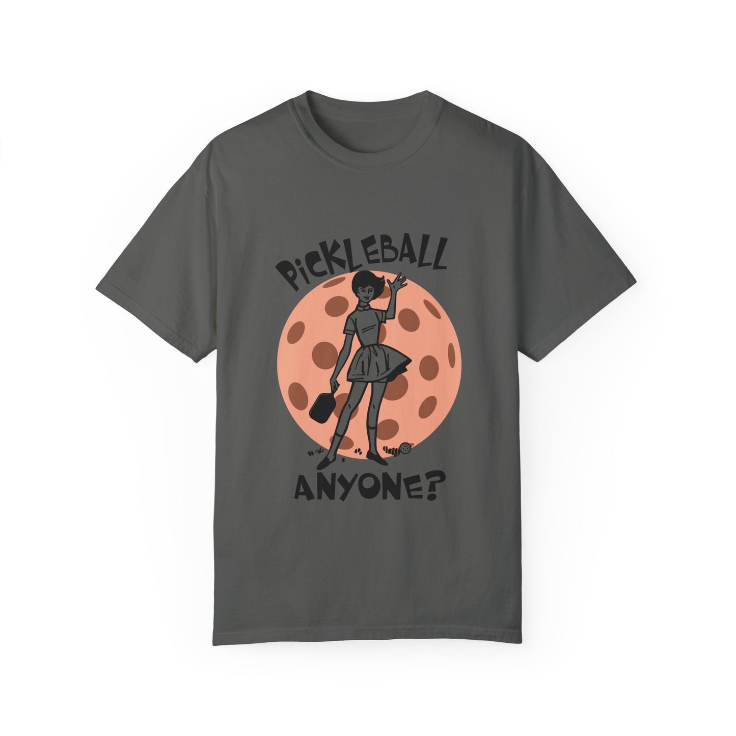 PICKLEBALL ANYONE Unisex Garment-Dyed T-shirt