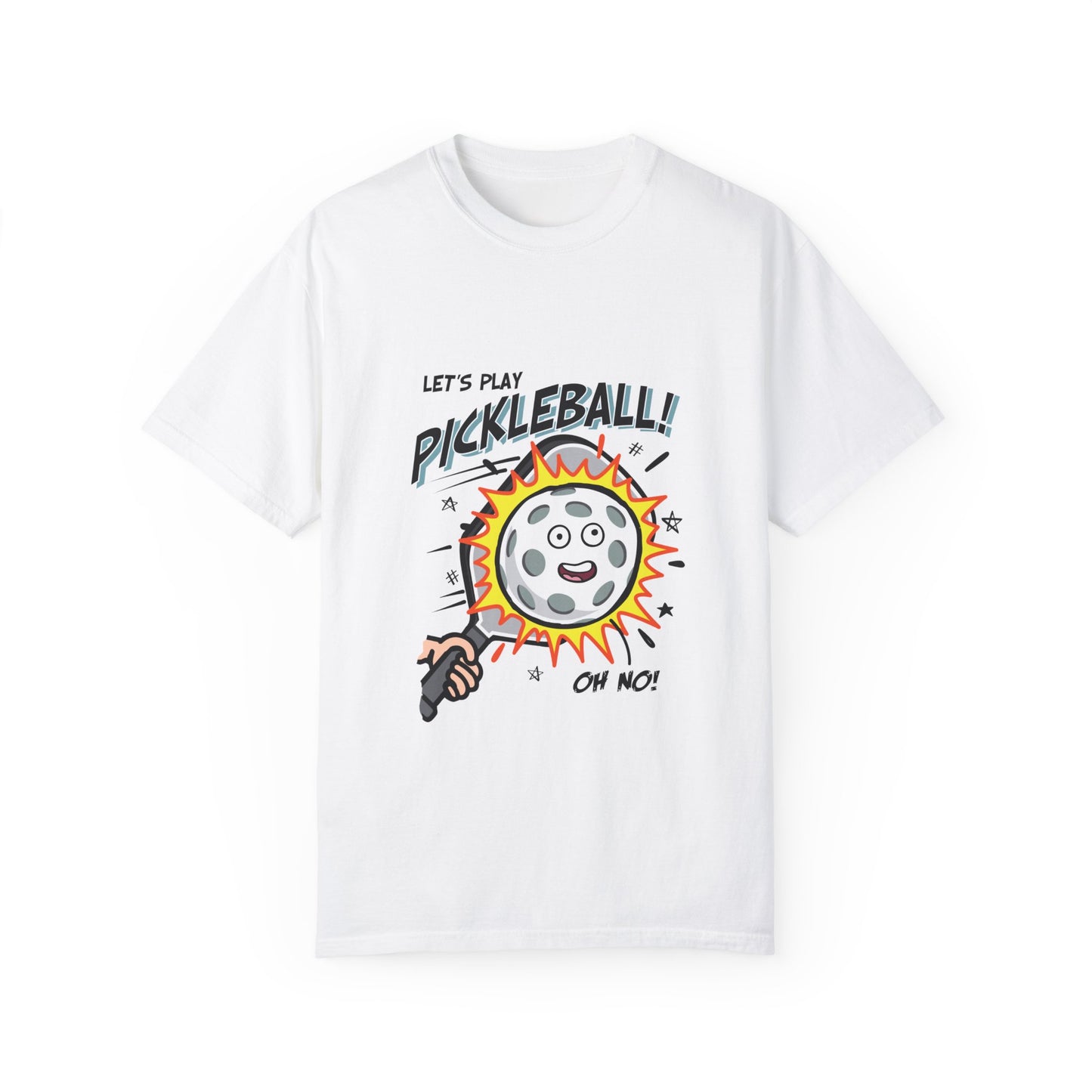 LET'S PLAY PICKLEBALL OH NO Unisex Garment-Dyed T-shirt